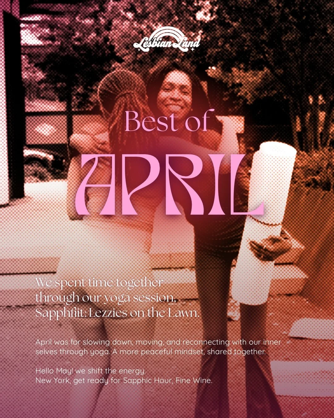 APRIL RECAP WITH LEZZIES ON THE LAWN 💗

last april we were on the mat.
our sapphfit yoga day really felt like everything 🥹

thank you to everyone who showed up and shared the space with us

and yes&hellip; we kept it peaceful in april

but may? we&