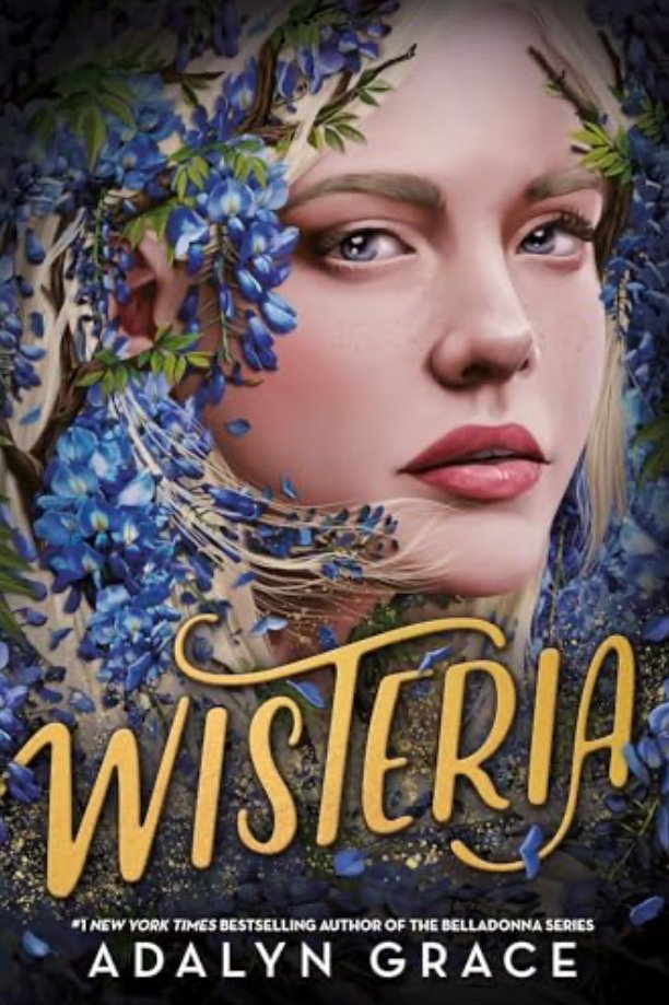 Wisteria (Belladonna, Bk. 3) By Adalyn Grace