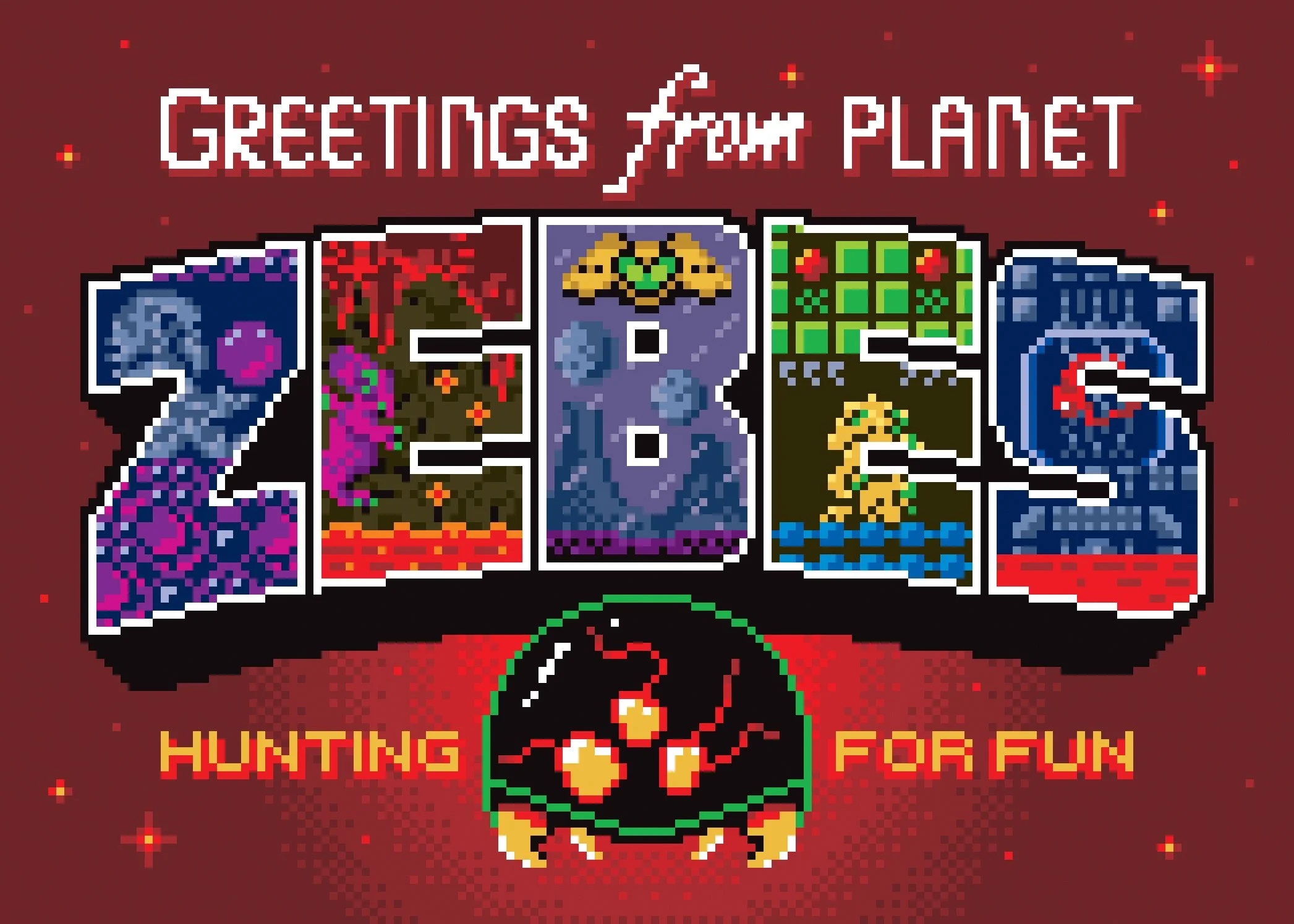 8-bit typography and pixel art by illustrator Jude Buffum that says Greetings from Planet Zebes, illustrating a postcard from the fictitious location in the video game Metroid