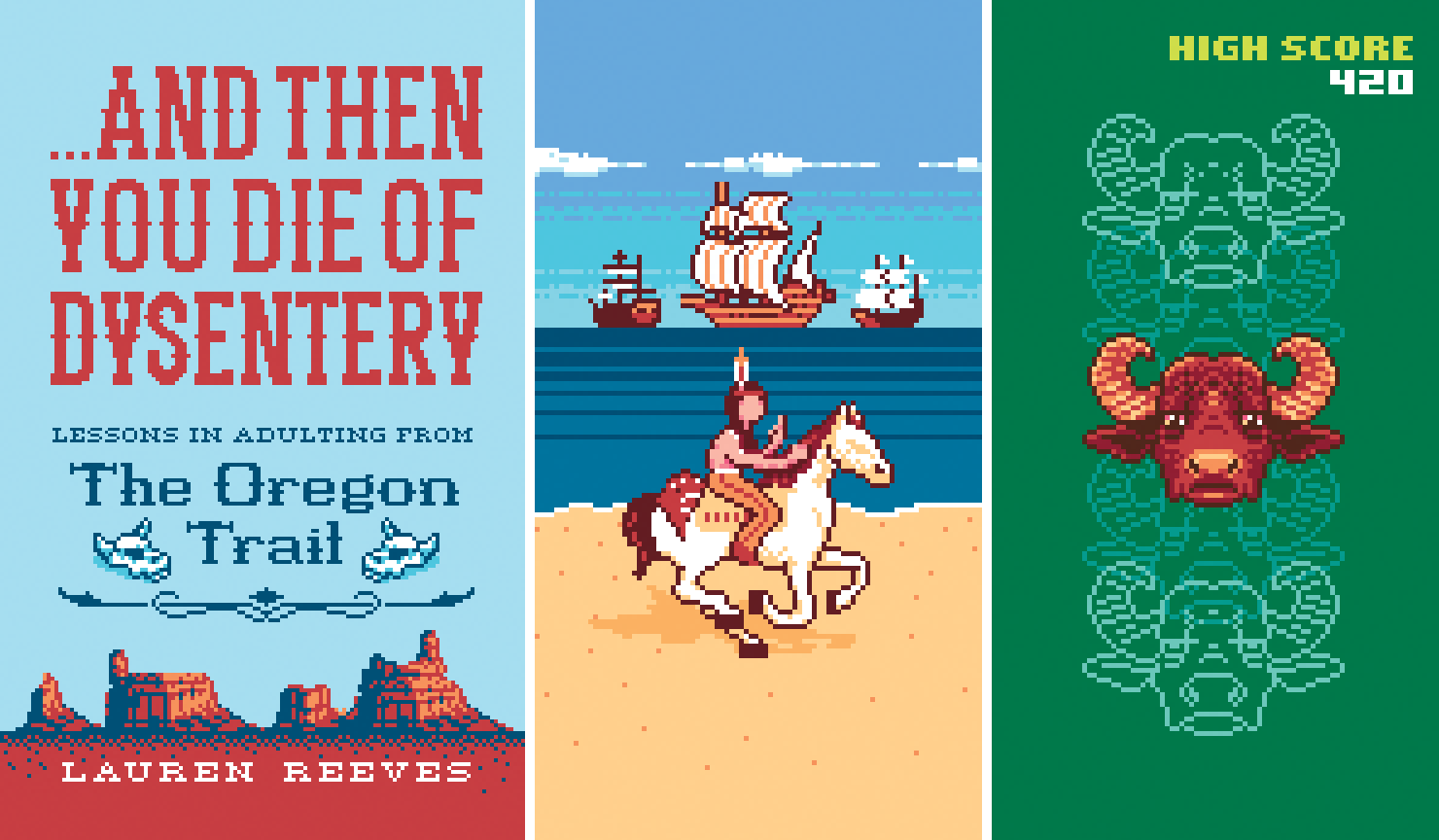 Book illustrations for "And Then You Die of Dysentery," featuring pixel art that echoes the classic computer game The Oregon Trail by Jude Buffum.
