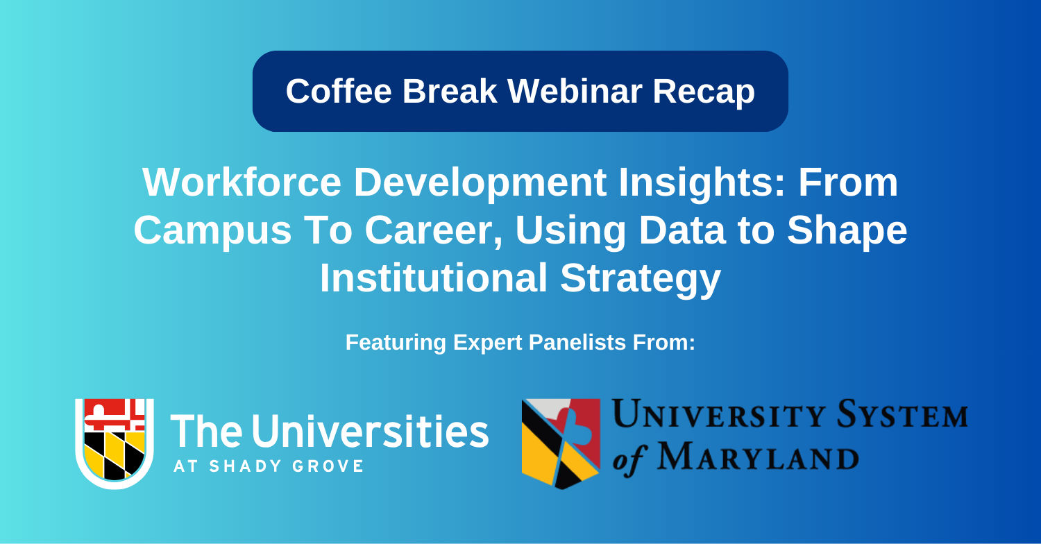 Workforce Development Insights: From Campus To Career, Using Data to Shape Institutional Strategy