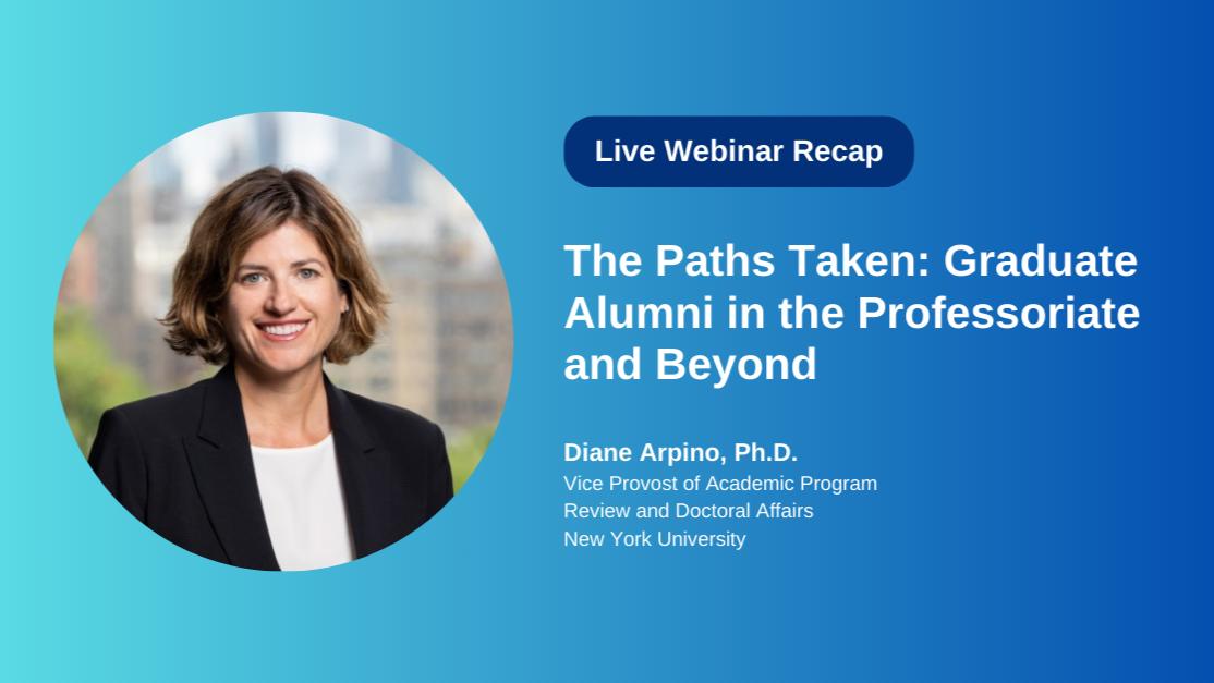 Key Takeaways from our Webinar "The Paths Taken: Graduate Alumni in the Professoriate and Beyond"