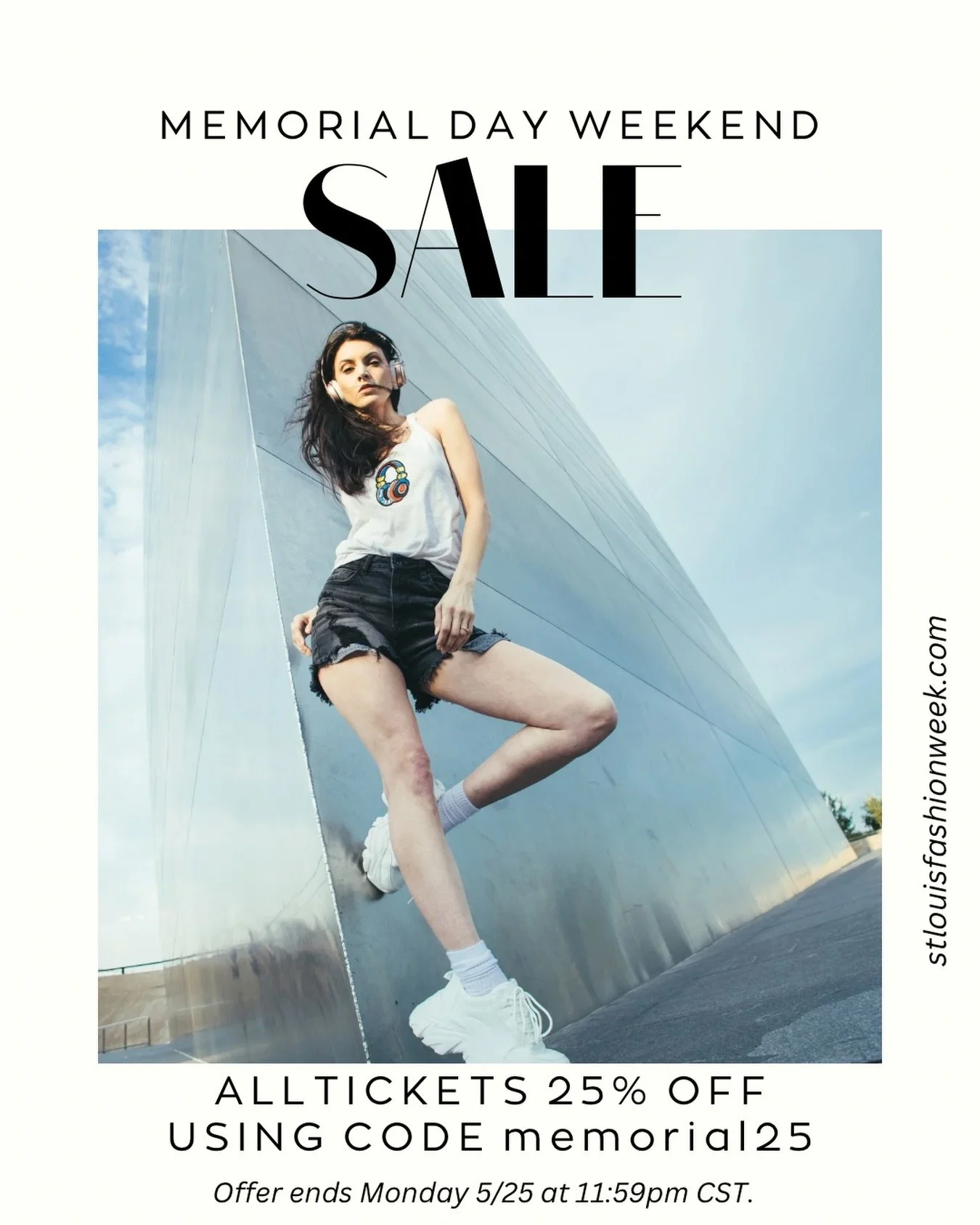 There&rsquo;s only ONE day left to shop our Memorial Day Weekend Sale and get 25% OFF all STLFW tickets! Use code &ldquo;memorial25&rdquo; at checkout. 

Join us June 6&ndash;13 for a full week of runway shows, emerging designers, and unforgettable f