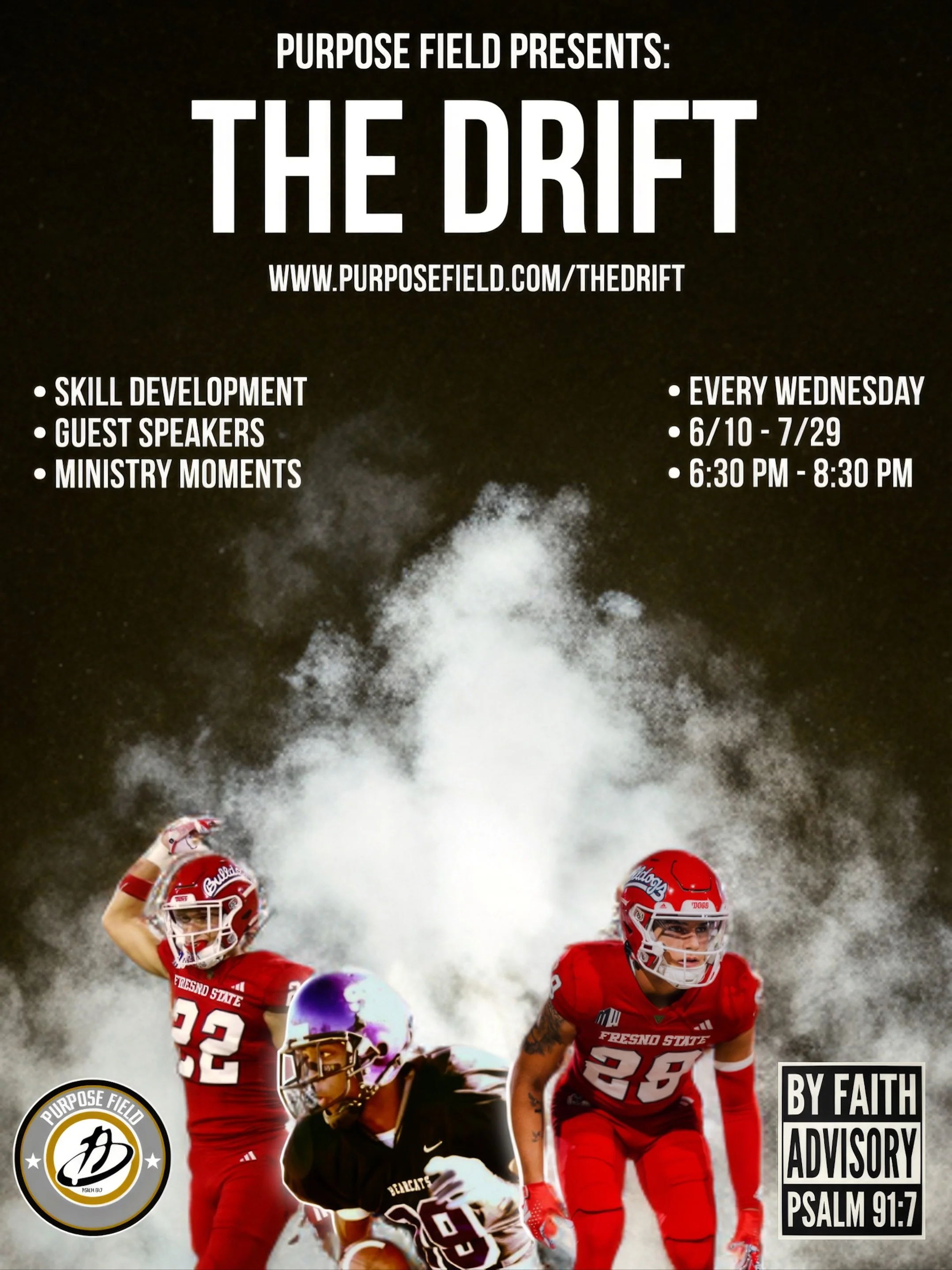 Purpose Field proudly presents: The Drift

&bull; Our offseason program is headed by current Fresno State Bulldog Jaden Carrillo and former Fresno State team captain Camryn Bracha who are fueled to serve the next generation is a positive capacity thr