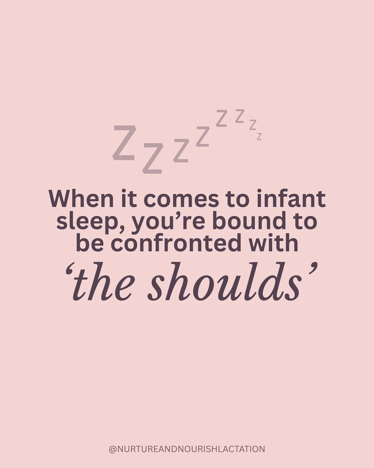 You&rsquo;ll hear the baby sleep &lsquo;shoulds&rsquo; everywhere&hellip;

Your baby should be sleeping through the night by now.

They should be self-settling.

You should stop rocking or feeding them to sleep.

They should be in their own bed.

You