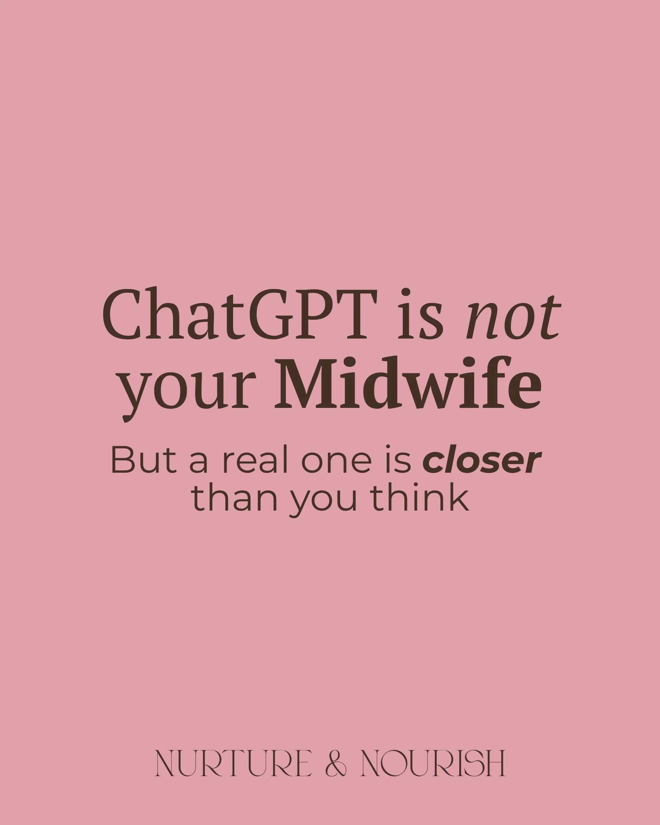 ChatGPT is not your midwife.

It cannot take your blood pressure, palpate your baby, order your bloods, or sit with you in the middle of the night when something doesn&rsquo;t feel right and make a real clinical decision.

It can give you information