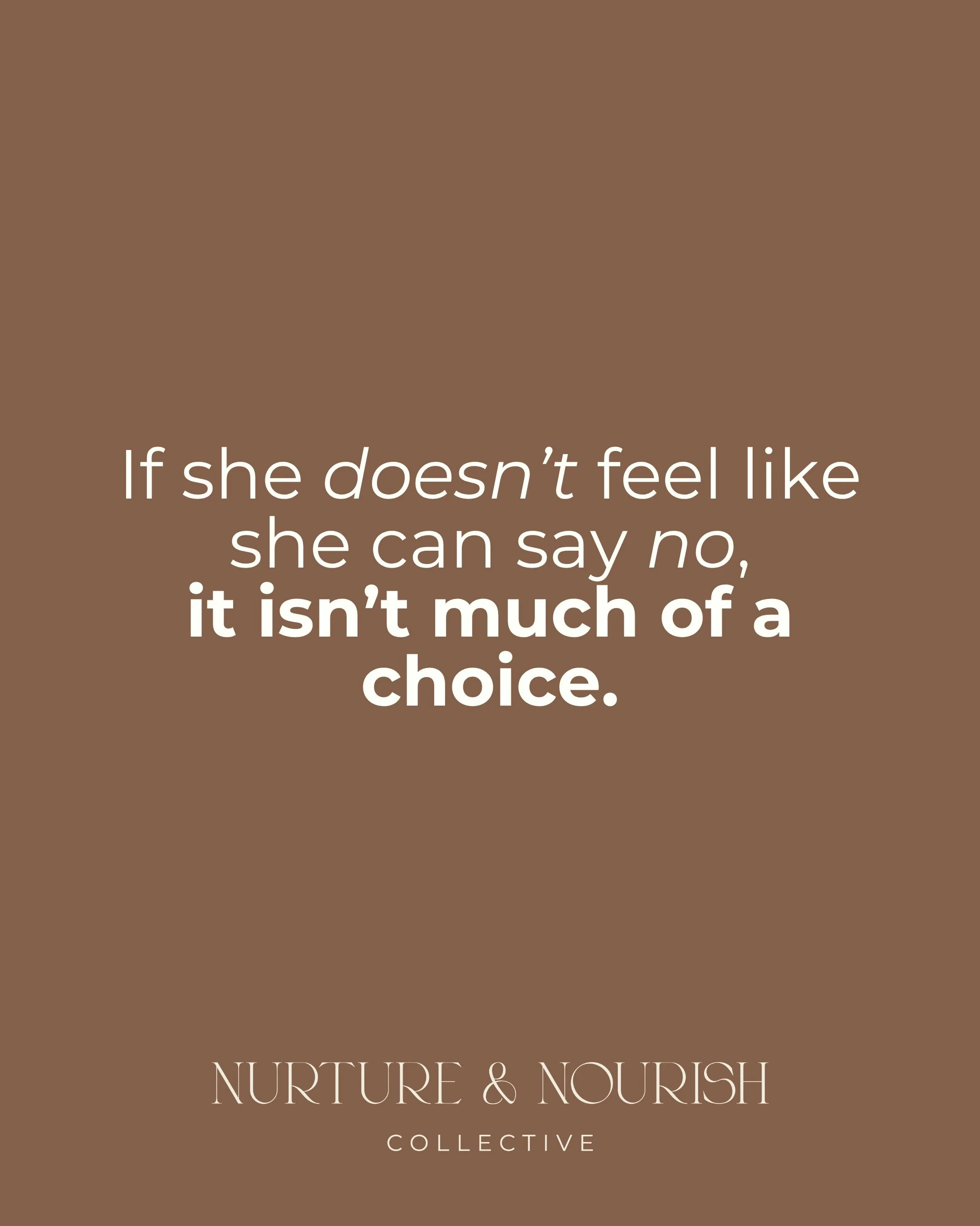If it doesn&rsquo;t really like you have the option to say no&hellip;

If it doesn&rsquo;t feel like you understand the decision you&rsquo;re making&hellip;

If you feel rushed and pressured&hellip;

Can we really call it consent?

Yes, there will al