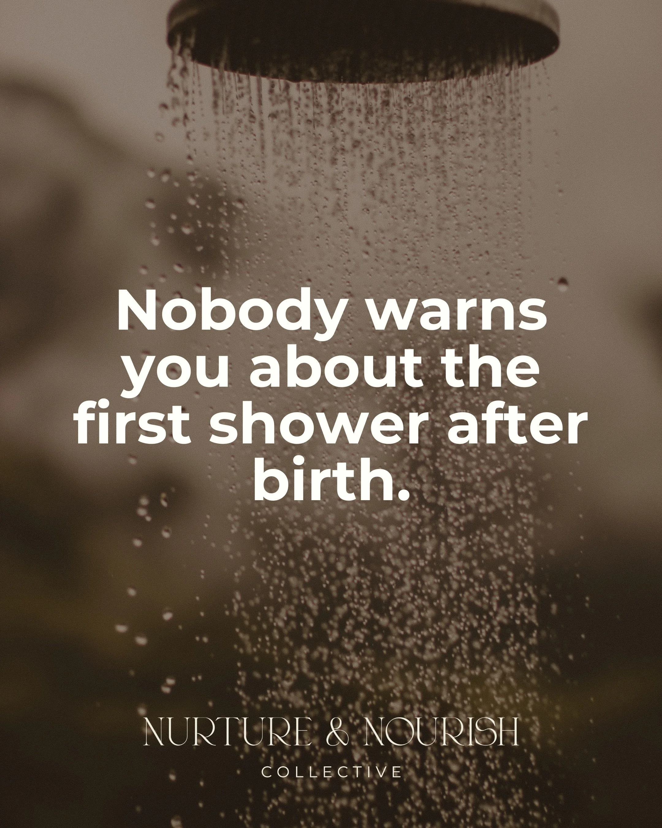 The first shower after giving birth to your beautiful baby is something you will never forget.

As the water runs down your body, shifting away the blood, sweat and intensity, your body softens.

And for a few moments - perhaps the last few in a whil