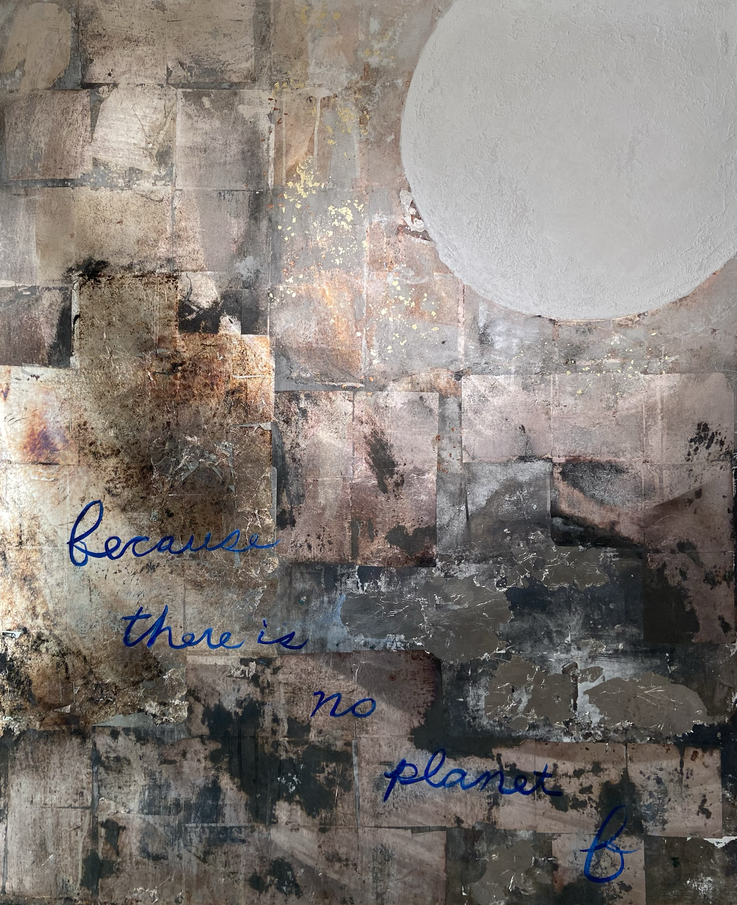 Because there is no planet B,2025,
Plastic paper,mineral pigments,silver leaf 
1200 x 980 mm / 47.2x 38.5  in.