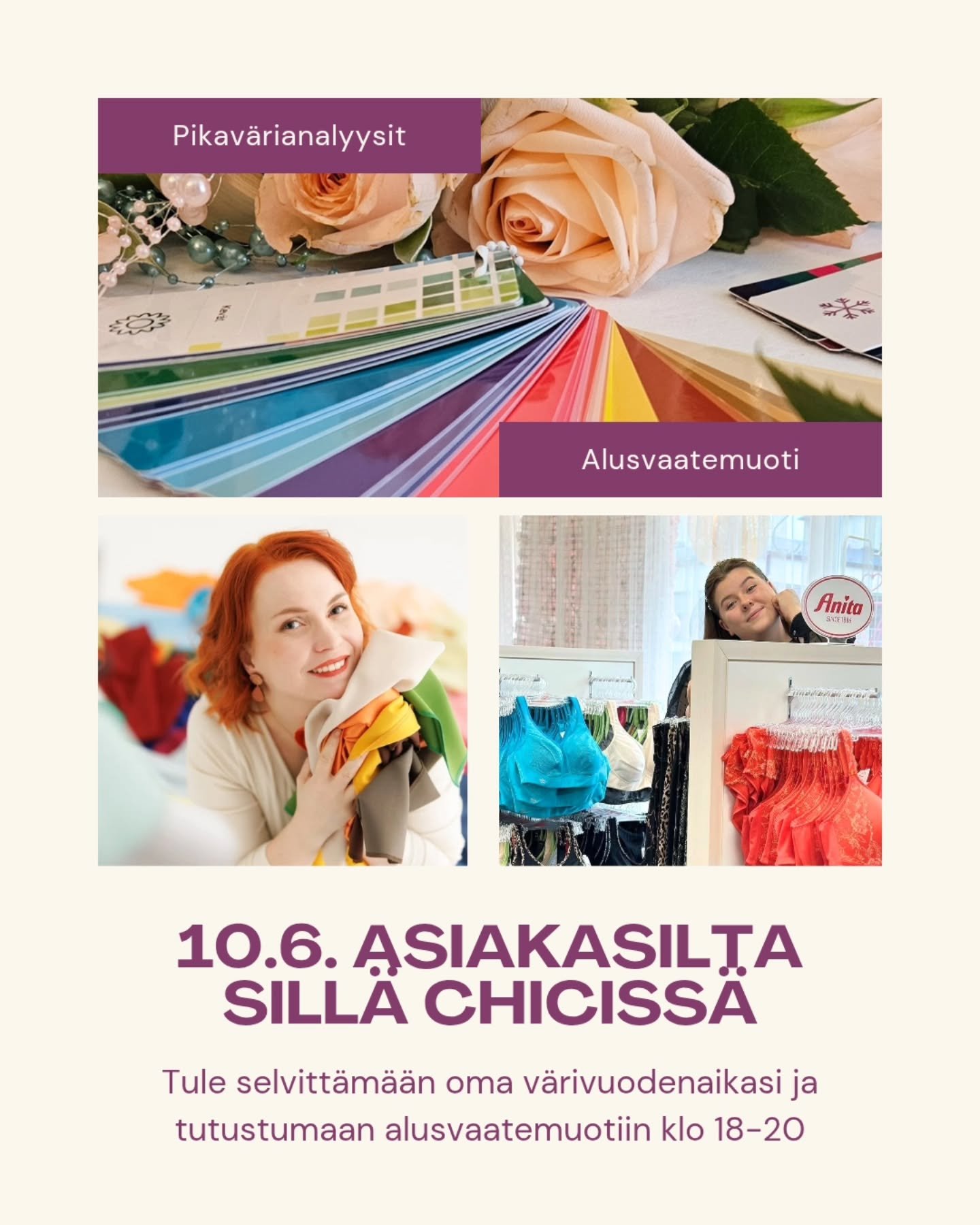 Tervetuloa viettämään ihanaa ja inspiroivaa iltaa värianalyysin ja alusvaatemuodin parissa tiistaina 10.6. klo 18-20!
Järjestämme pienen ja intiimin asiakasillan yhteistyössä upeimman alusvaateliikkeen Sill&a