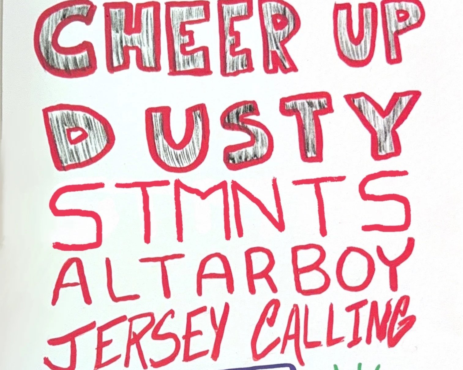 CHEER UP DUSTY / STMNTS / ALTARBOY / JERSEY CALLING