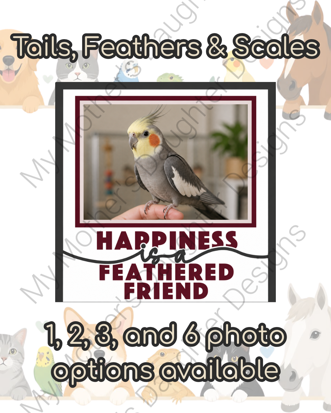 Tails, Feathers & Scales - Happiness is a Feathered Friend.png