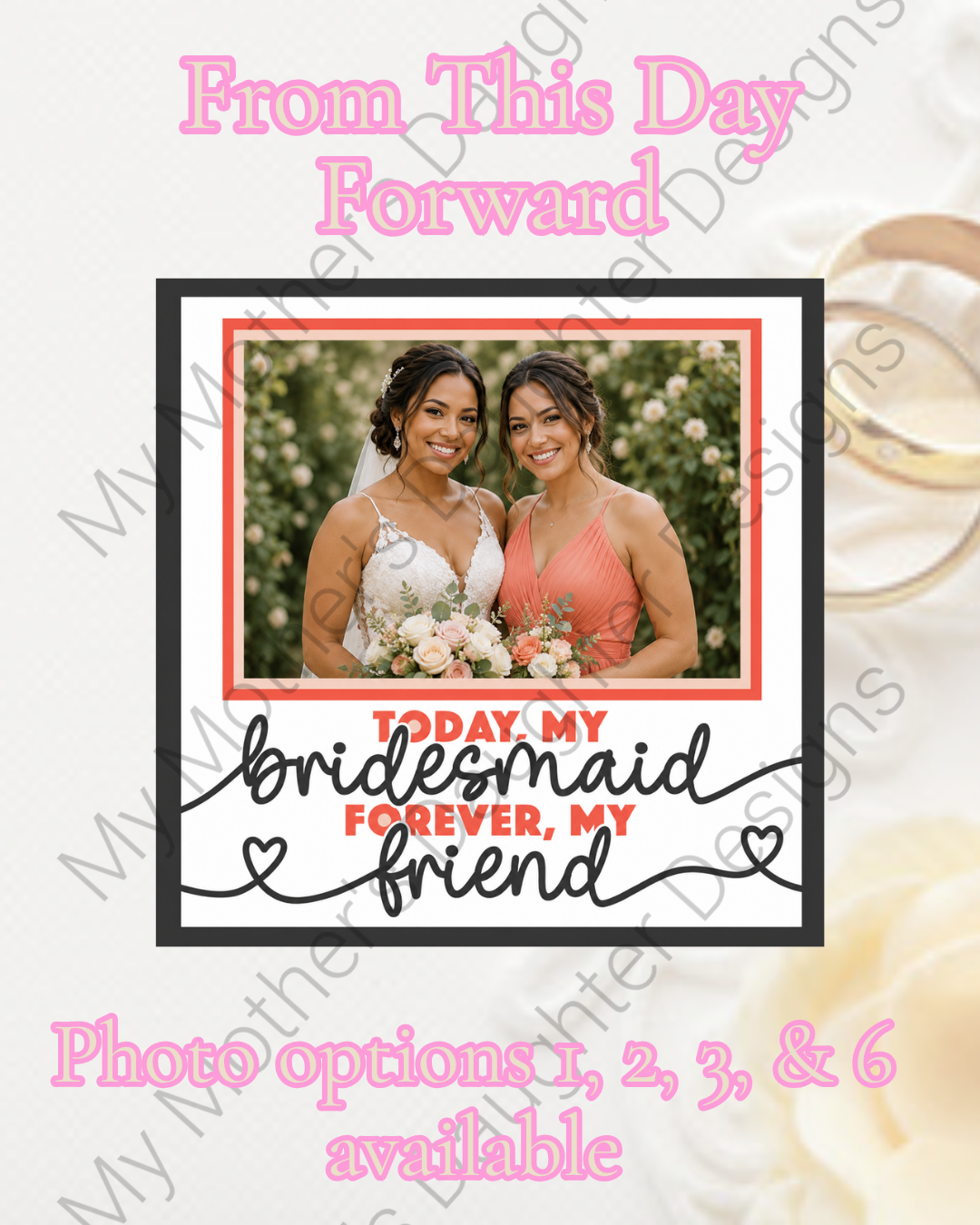 From This Day Forward- Today my Bridesmaid 1.png