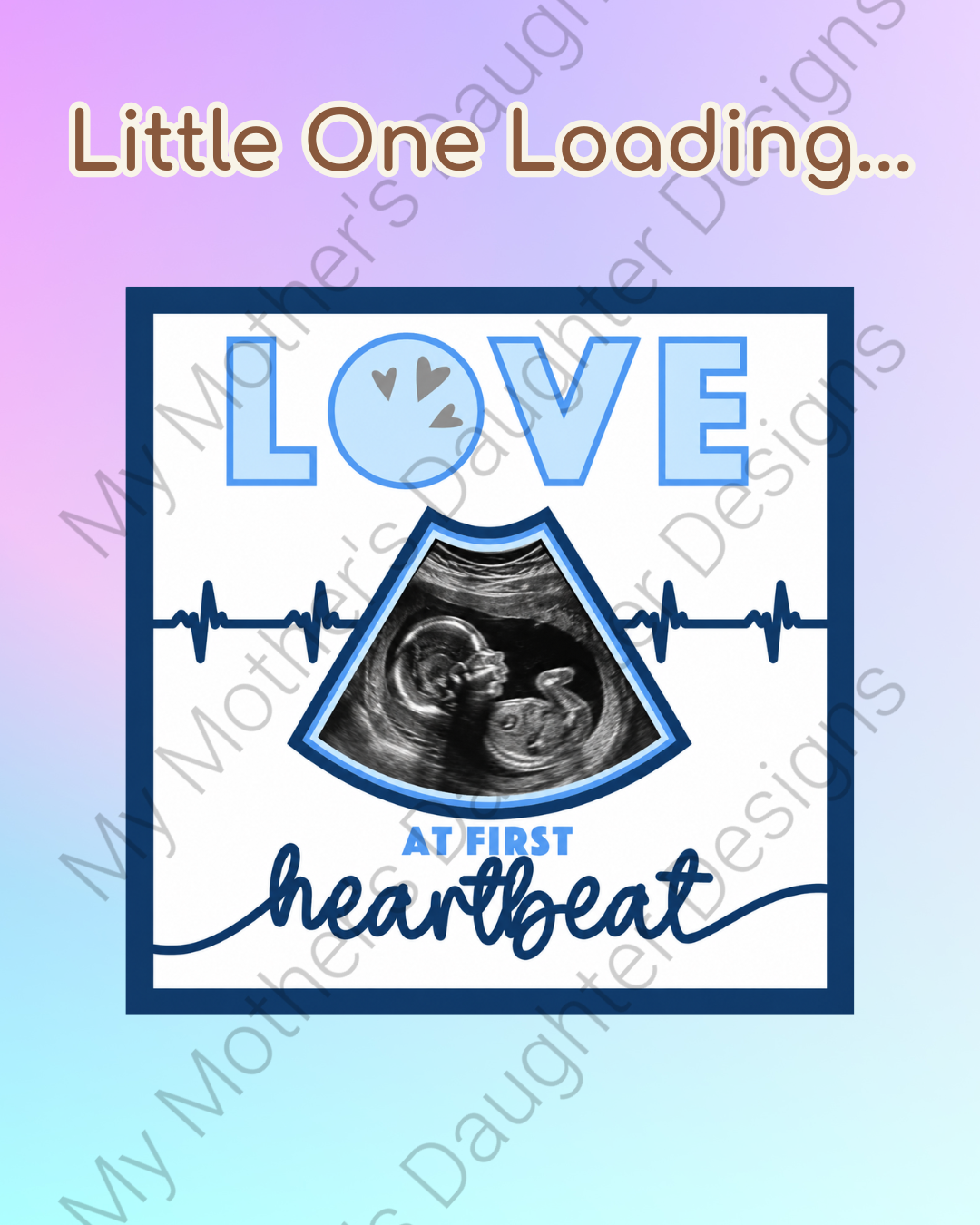 Little One Loading... Love at First Heartbeat.png