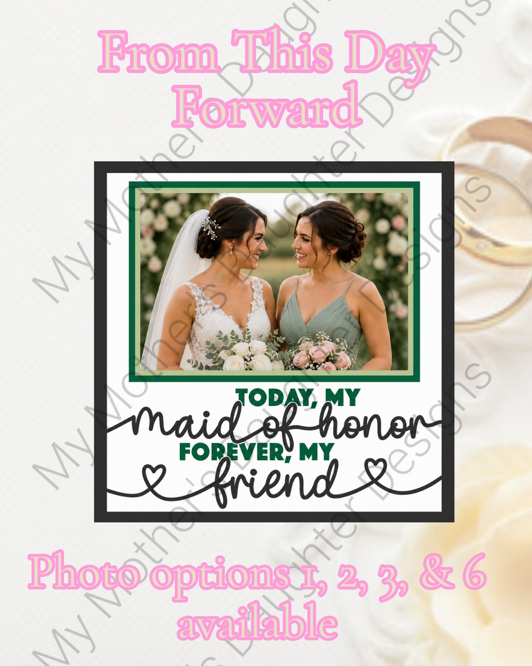From This Day Forward- Today my Maid of Honor.png