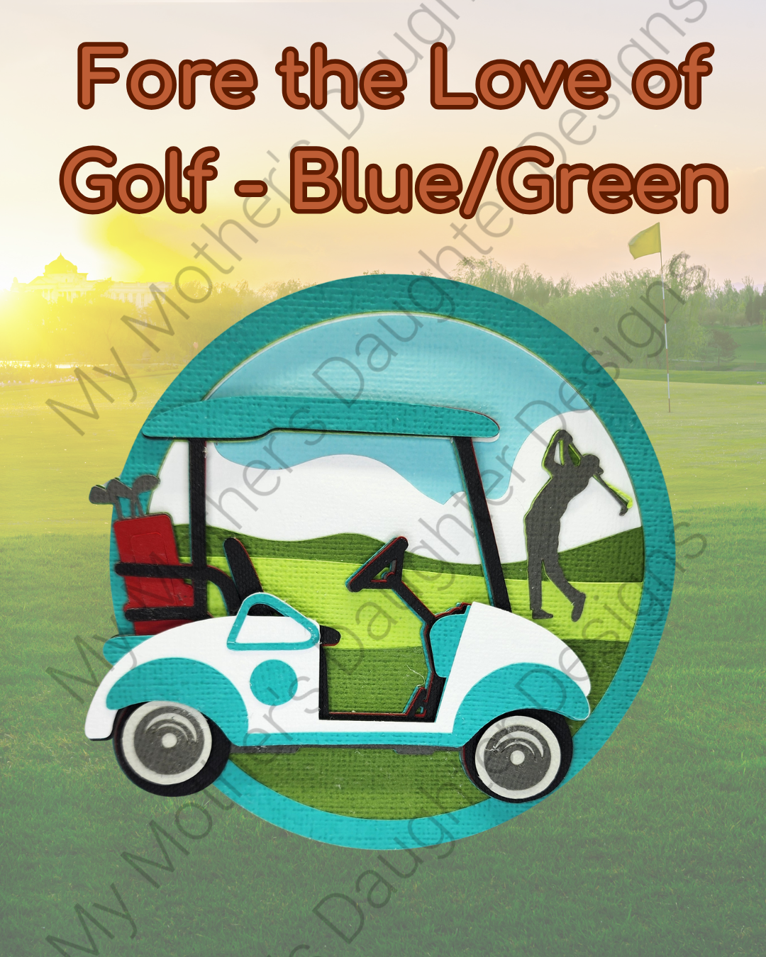 Fore the Love of Golf