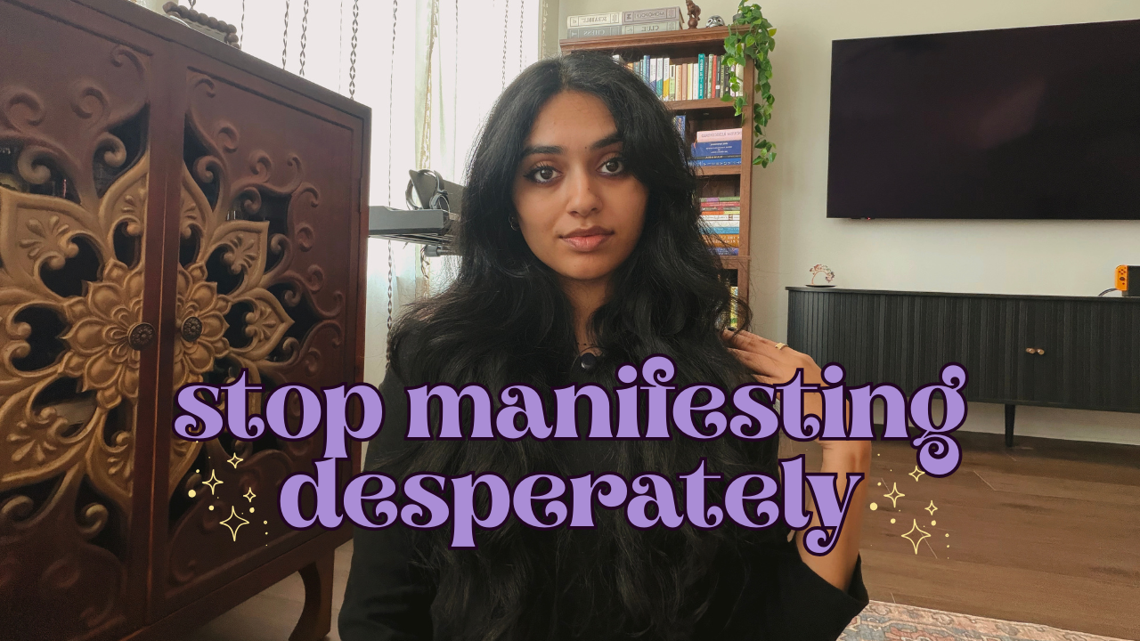 being desperate isn’t cute | manifest sustainably, in baby steps