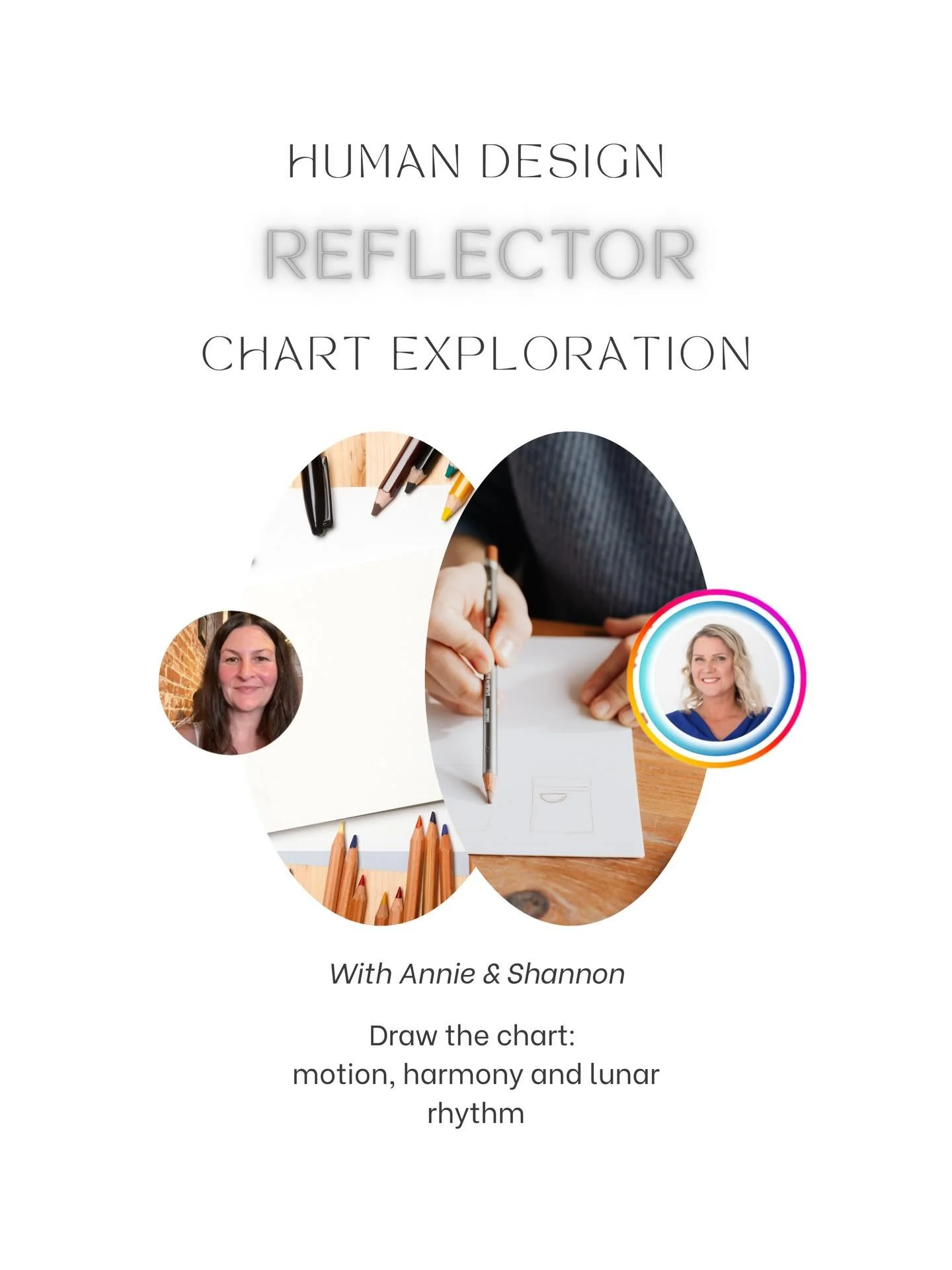 Join us for a free Reflector workshop exploring Human Design through drawing, colour and harmonic motion!

In this live online workshop, Annie Richardson and Shannon Walton will guide you through a creative, community-based experience of your chart.

