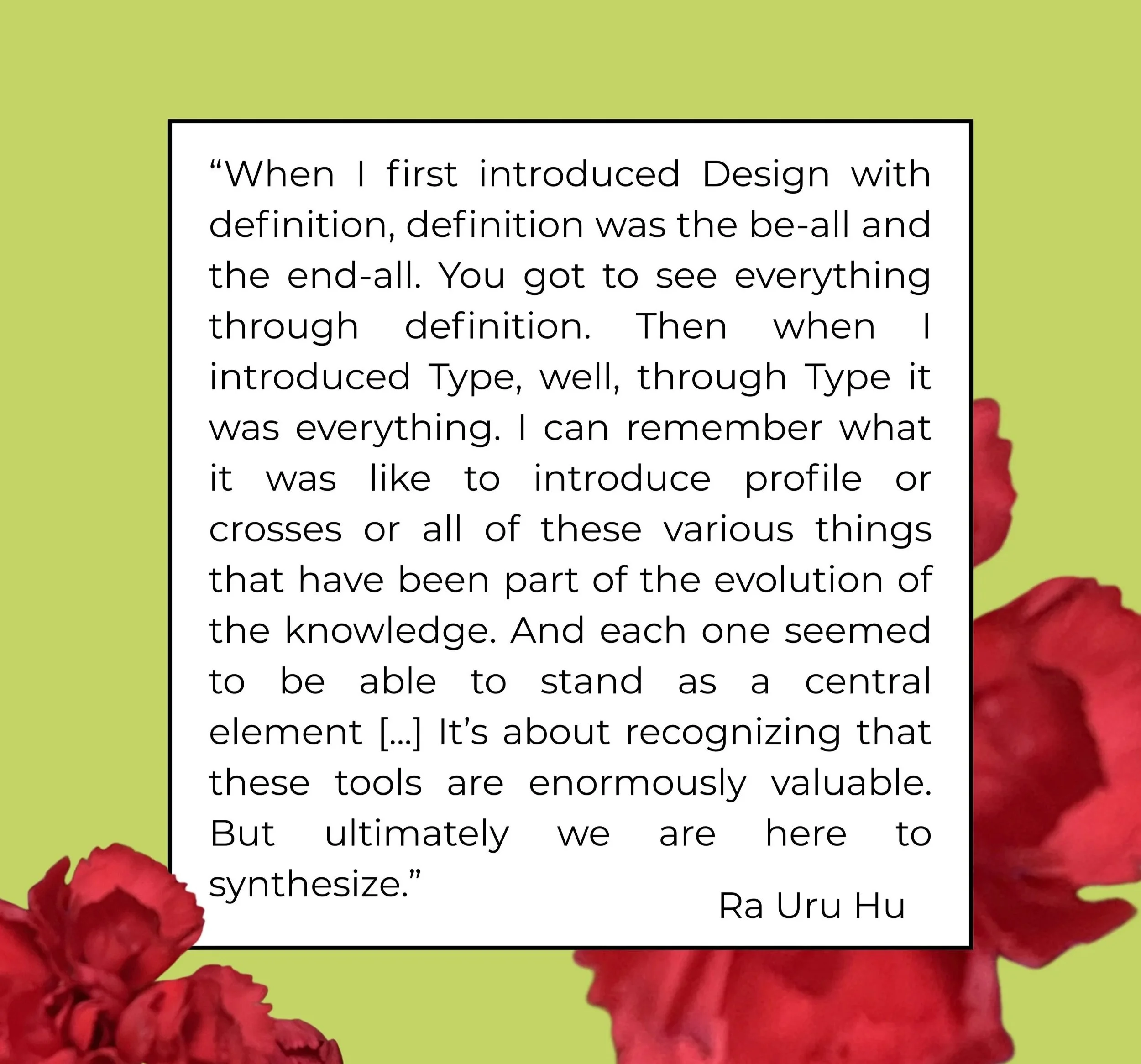 On a green background with red flowers, a quote from Ra Uru Hu discussion the conceptual evolution of the Human Design System moving from Definition, to Type, to Profile and Crosses. His conclusion that synthesizing is what matters.