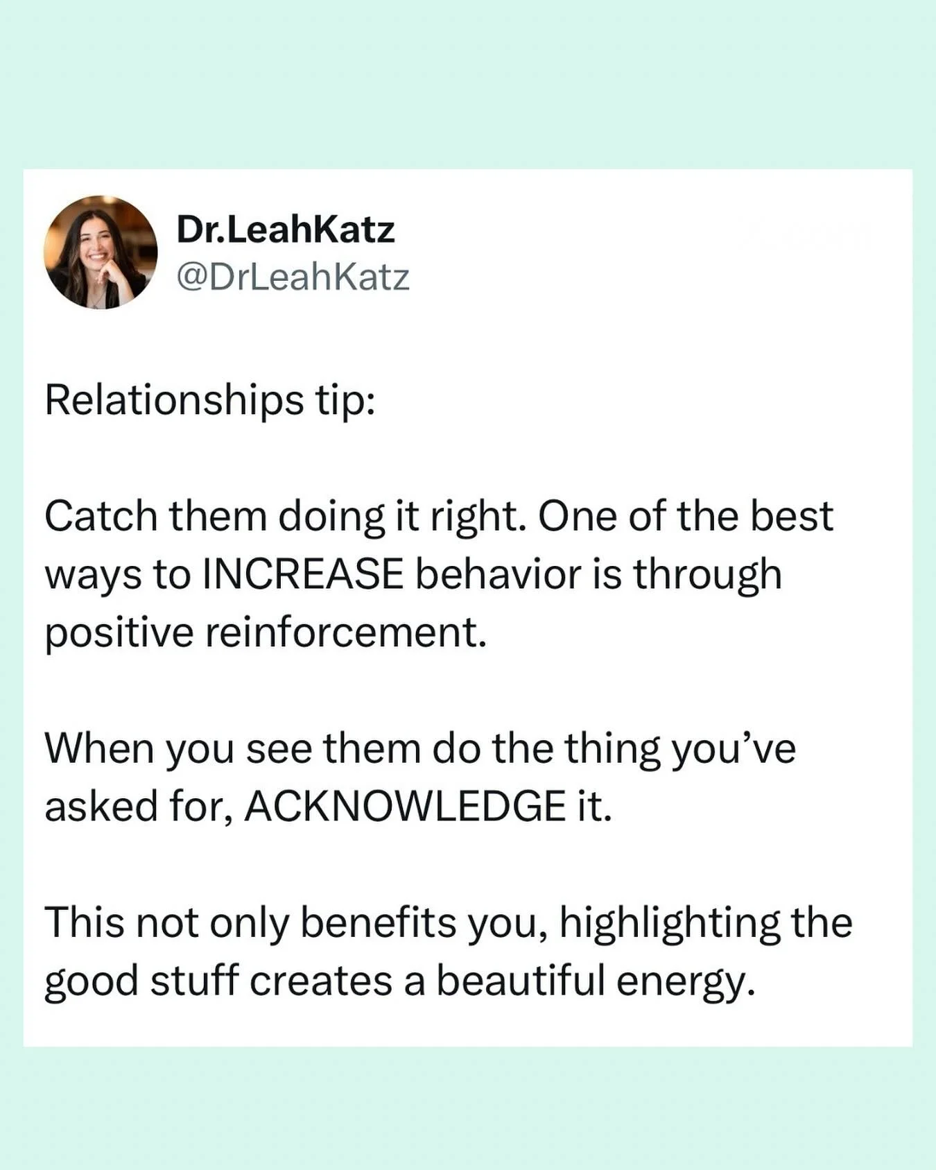 Some of the best relationship advice is intuitive.
It’s so easy for so many of us to focus on what’s not going right and how we’re frustrated.
Here’s a reminder to make a point of NOTICING and VOCALIZING appreciation when yo