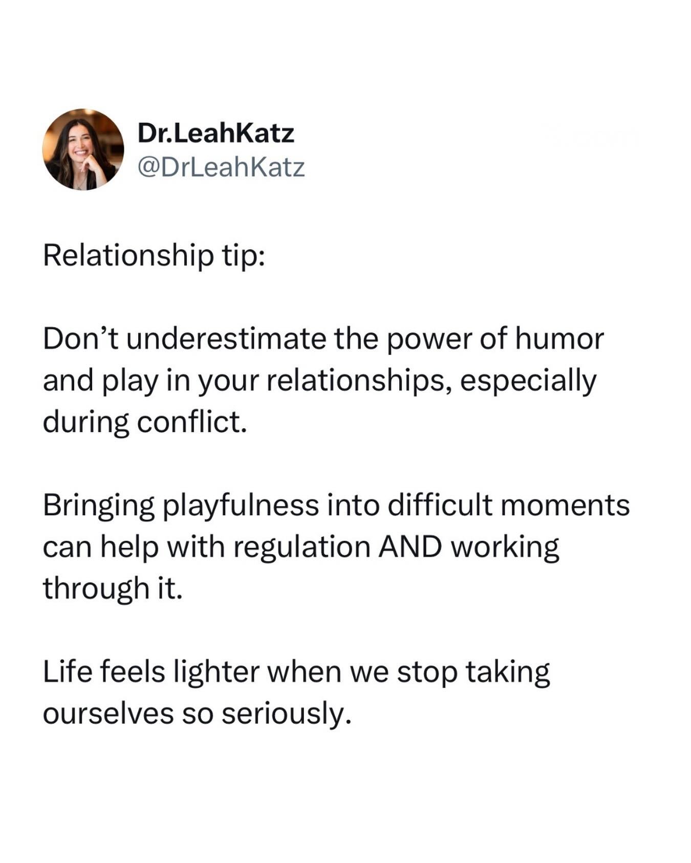 Important life skill: we don&rsquo;t always have to take ourselves so seriously.

There&rsquo;s a lot of healing in humor.

Of course, this doesn&rsquo;t mean you should laugh off your partner&rsquo;s problems- but if you can both find a way to light