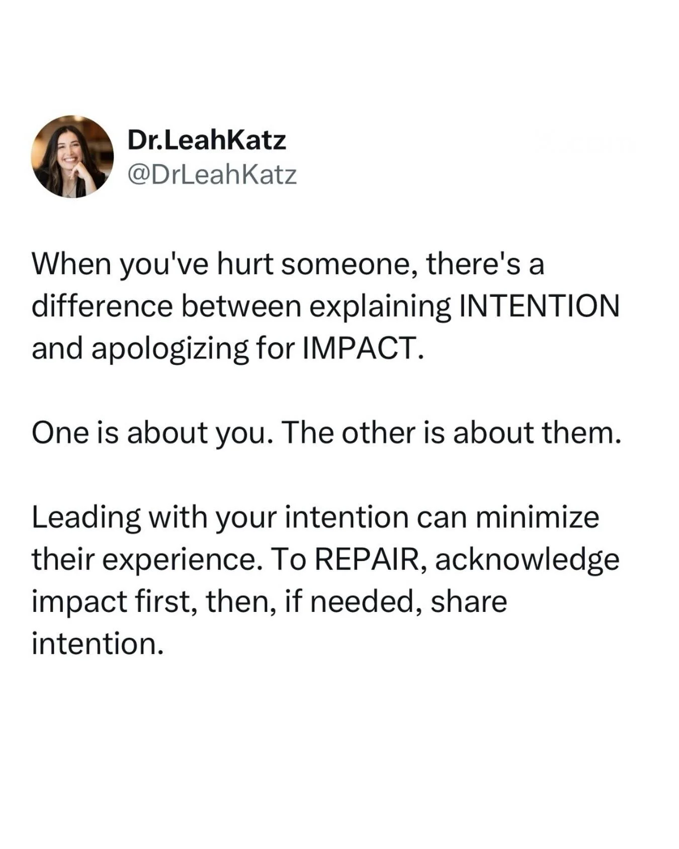 One of the most important distinctions in repairing misses in our relationships is differentiating between
INTENTION and IMPACT.

They land very differently for the receiver.

Intention is explaining your experience, impact is validating theirs.

The
