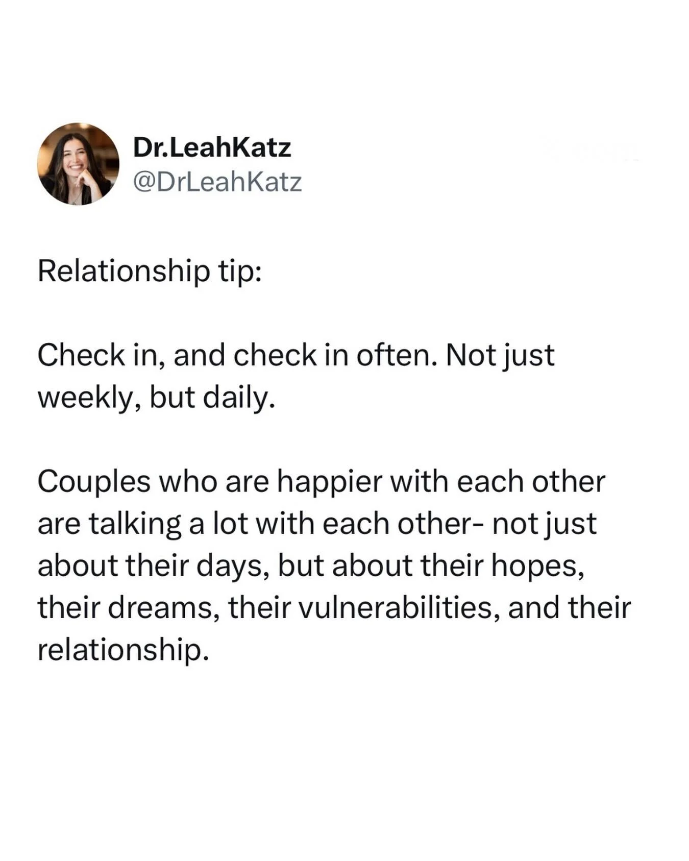 Couples who tend to feel more satisfied in their relationships are often talking a lot more than you might think. 

Not just about the surface of their lives, but digging deeper into their own vulnerability AND bringing things up if anything is comin