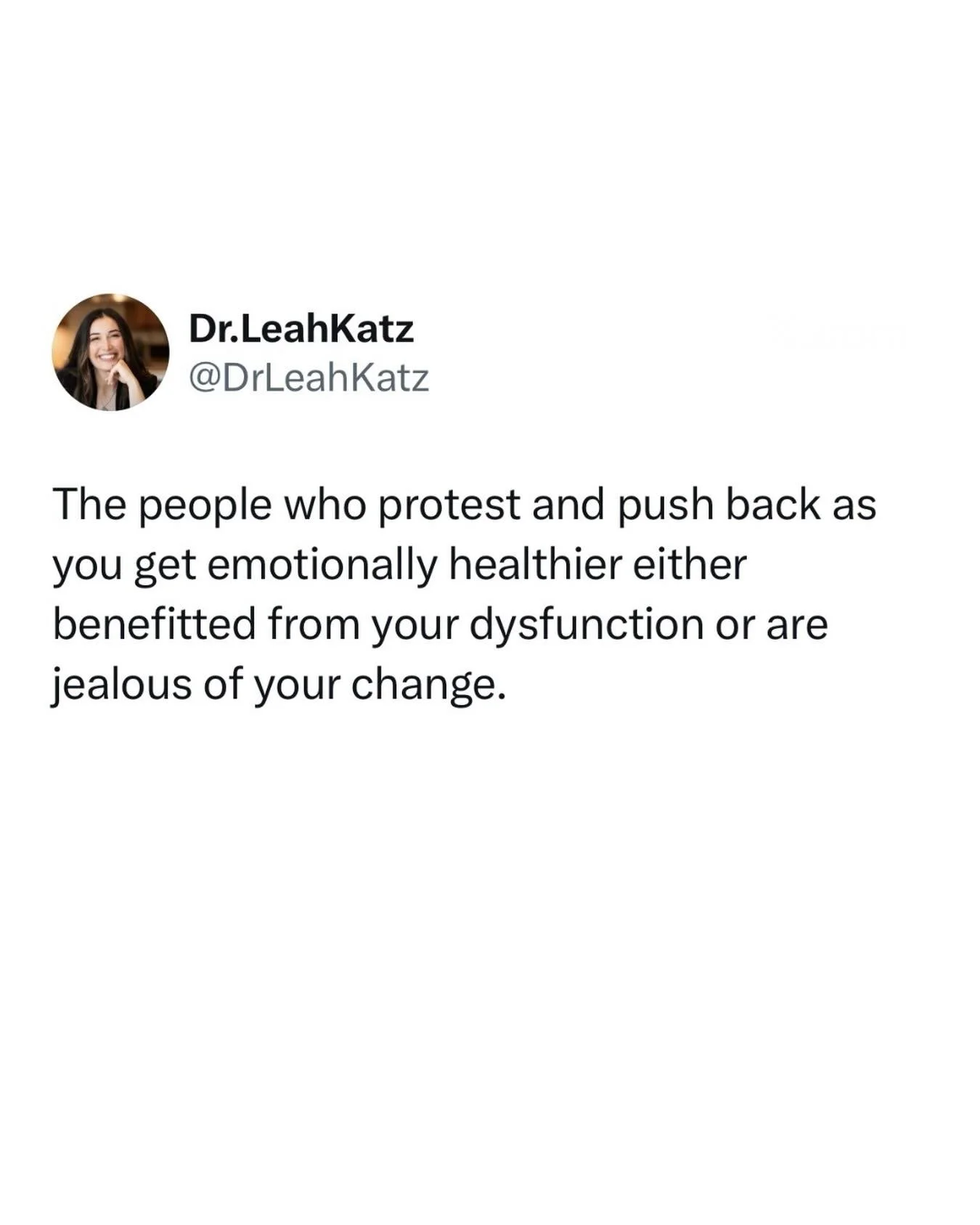 You&rsquo;ll get a lot of information about the people around you as you change, heal, and grow.

Unfortunately, it&rsquo;s not uncommon to get pushback from people in your life as you start to do things in a healthier, more evolved way.

When you st