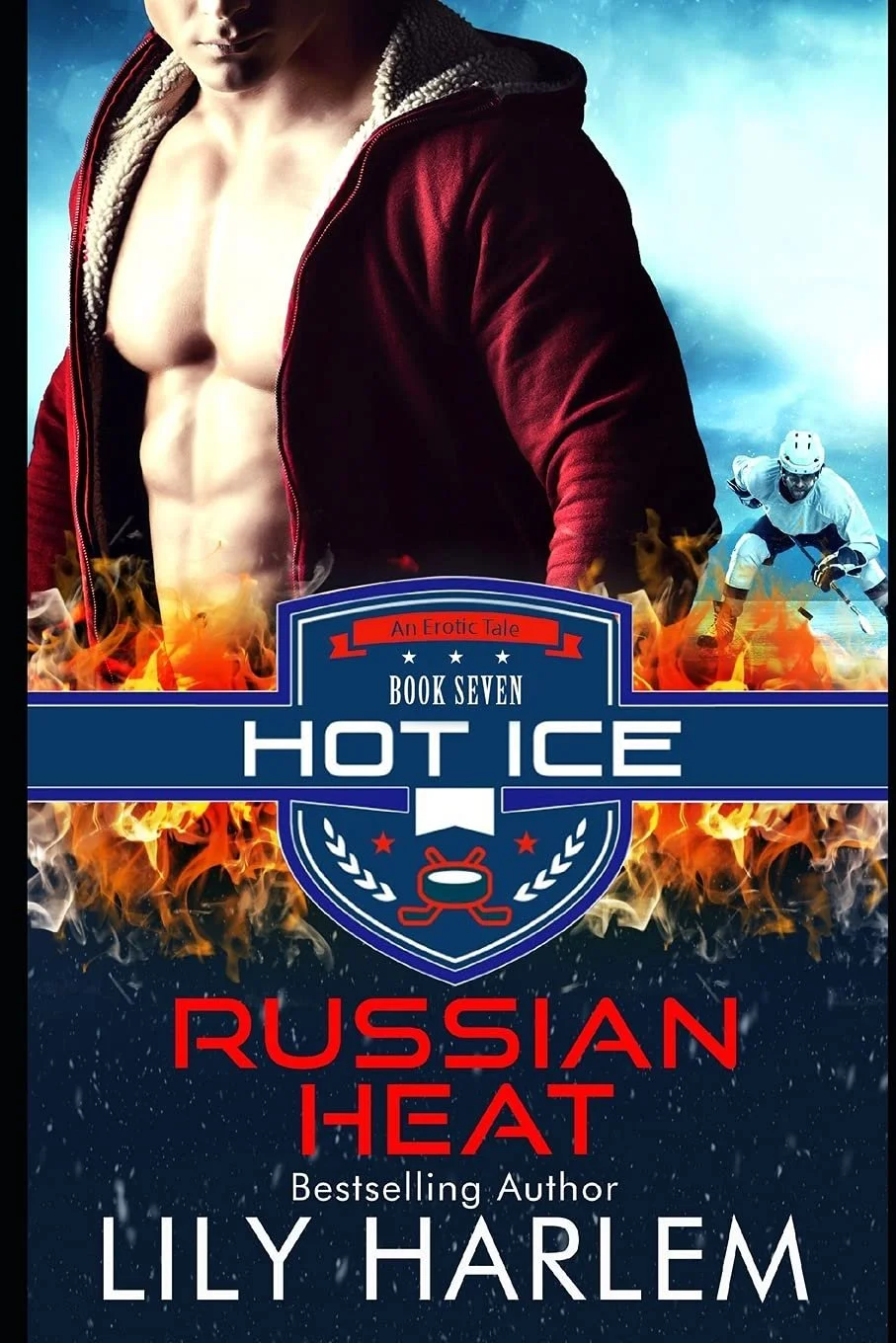 Book cover for 'Hot Ice' by Lily Harlem. Features a shirtless man in a red jacket and an ice hockey player in the background. The cover includes flames and a blue shield emblem.