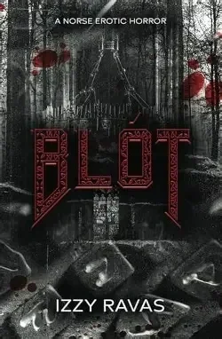 Dark, eerie forest scene with a hanging noose and scattered red splatters, overlaid with the title 'BLOT' in large red letters and the author's name Izzy Ravas at the bottom.