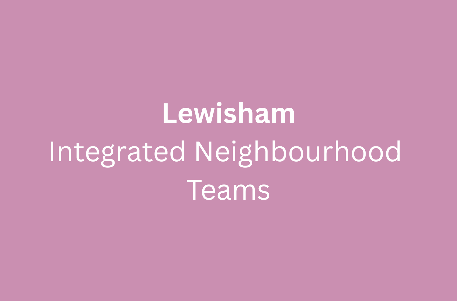 Scaling Lifestyle Medicine services through Integrated Neighbourhood Teams in Lewisham