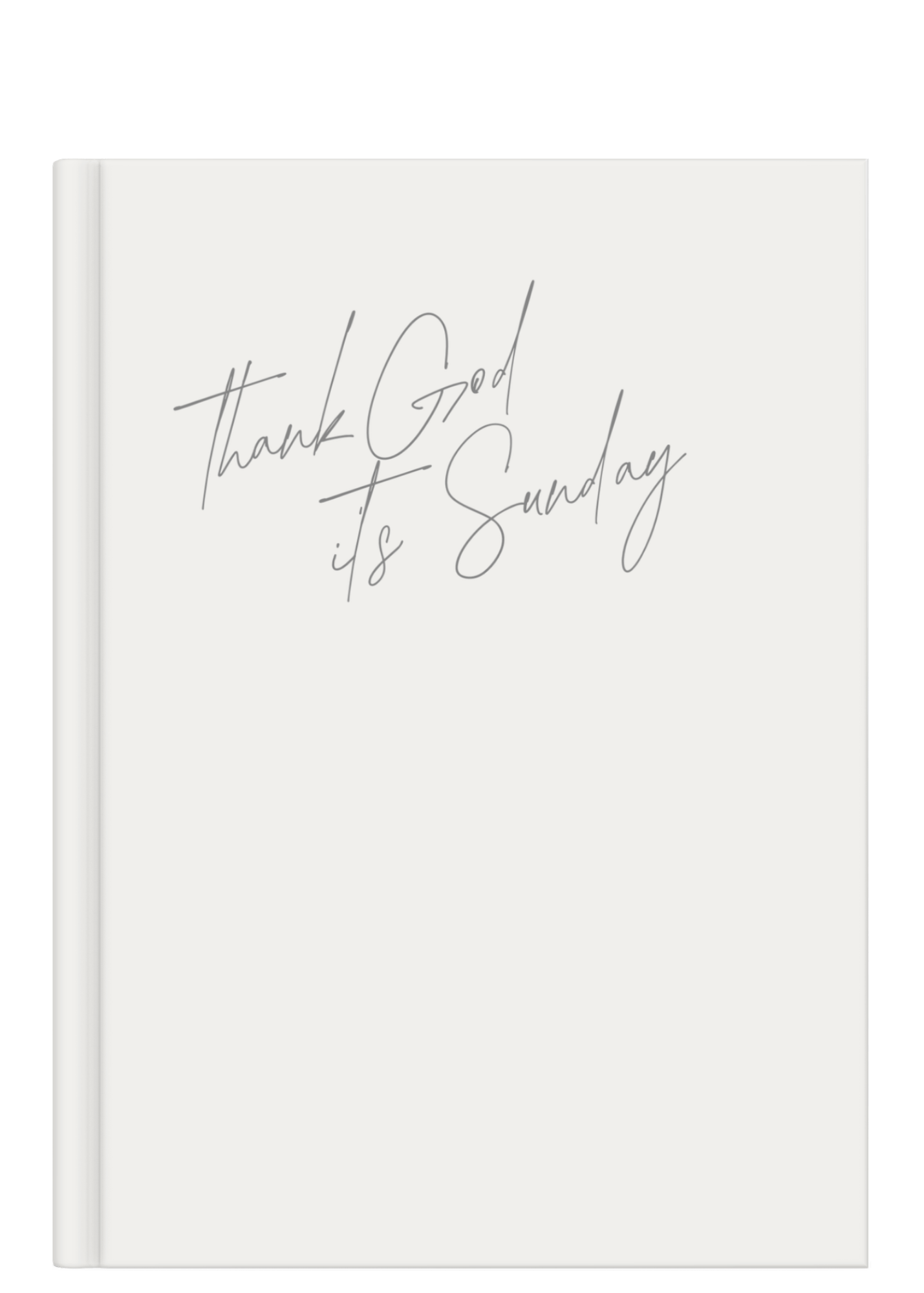 Thank God it's Sunday: Sermon Note-Taking Journal