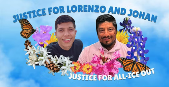 Vigil to Demand Justice for Lorenzo. Justice for Johan. Justice for All. ICE Out.