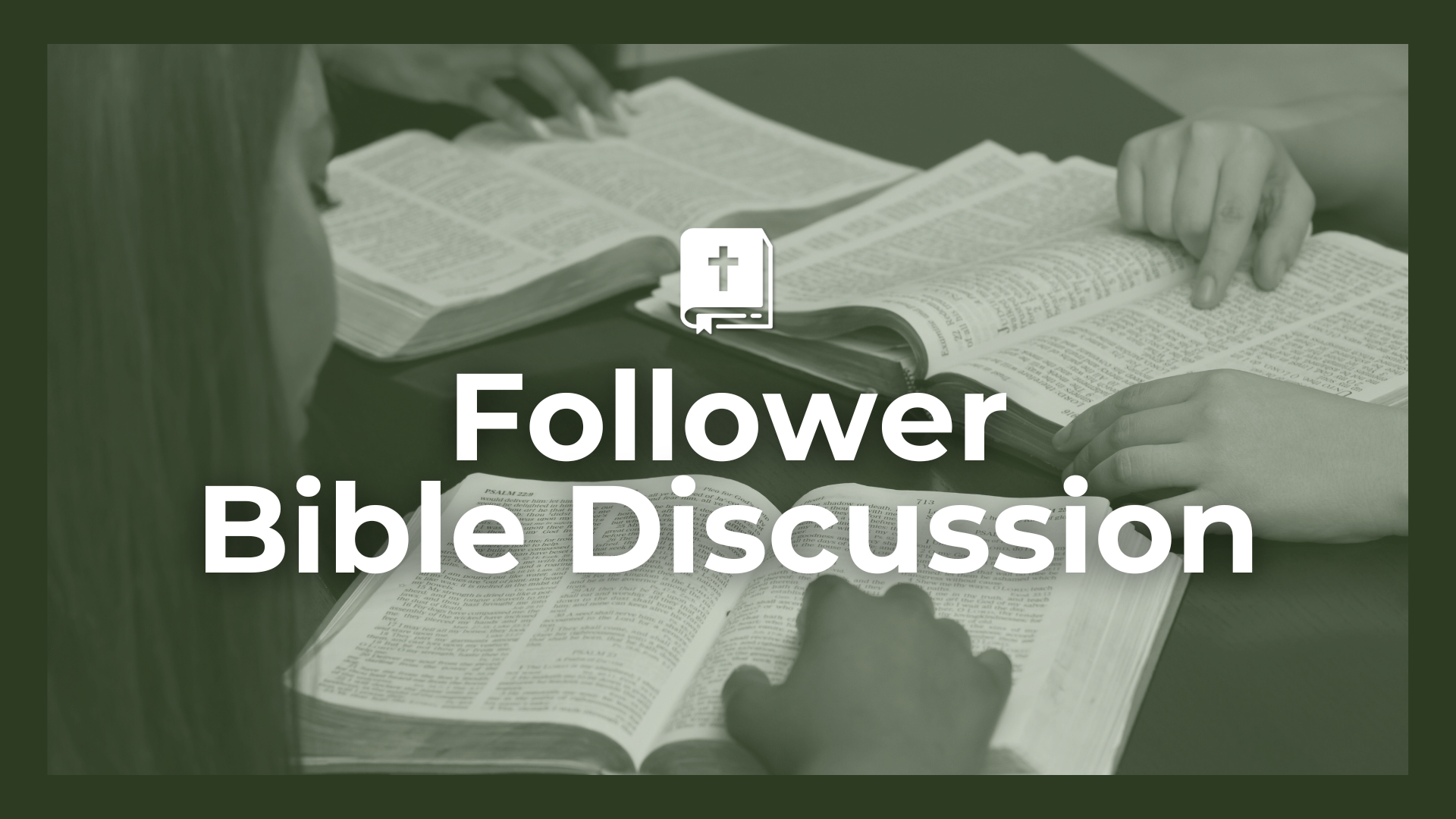 Follower Bible Discussion