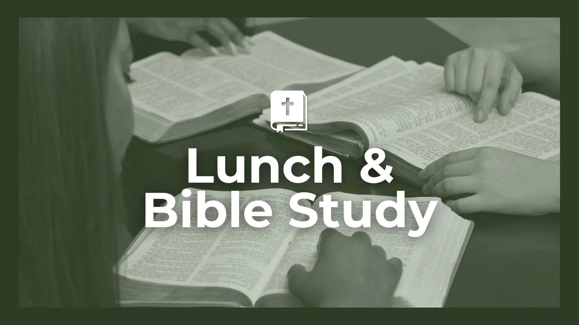Lunch and Bible Study