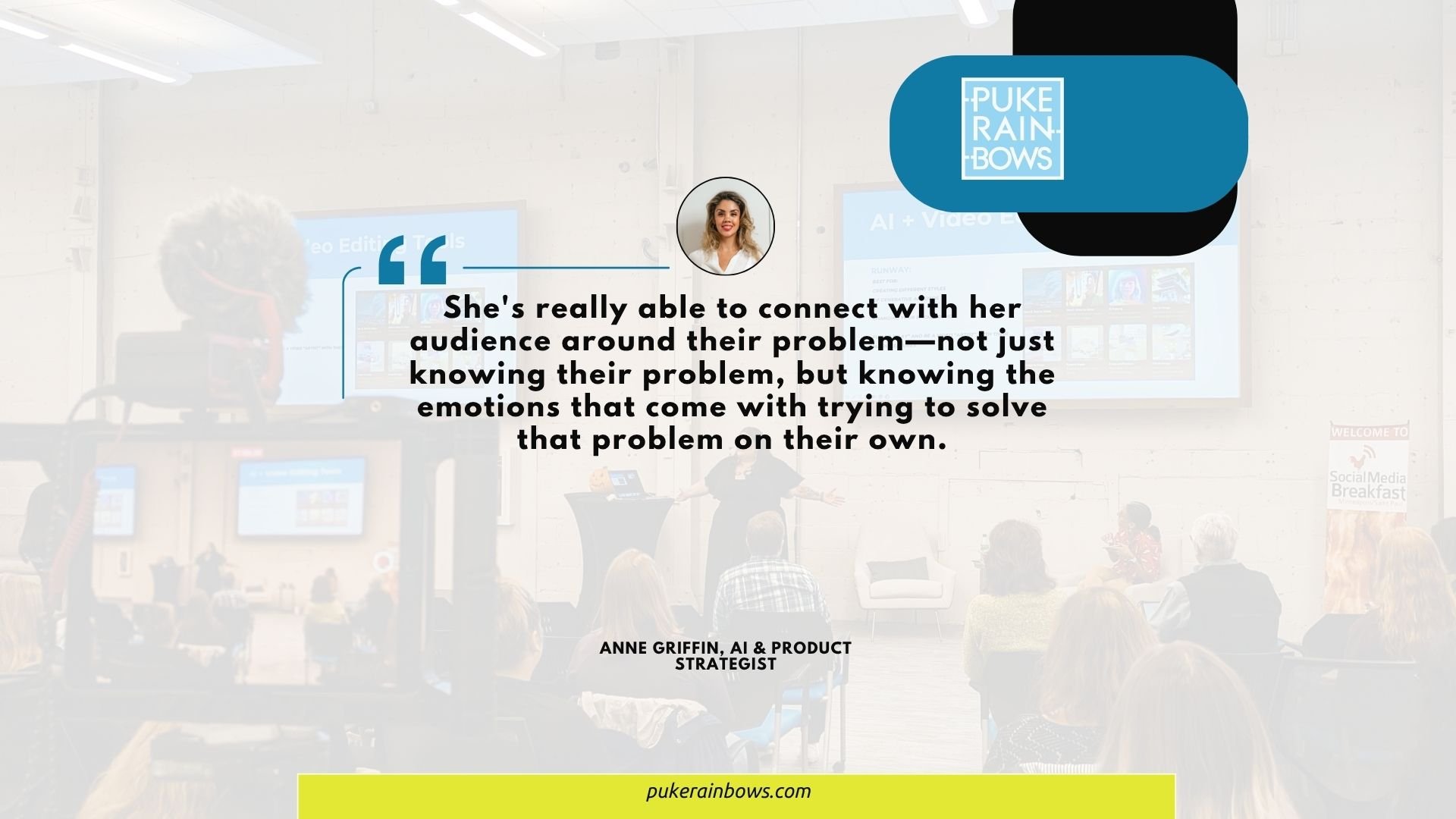 Presentation at a conference or seminar with a quote from Anne Griffin, AI and product strategist, on connecting with an audience around their problems. The background shows an audience, screens, and a presenter in a modern, well-lit conference room.