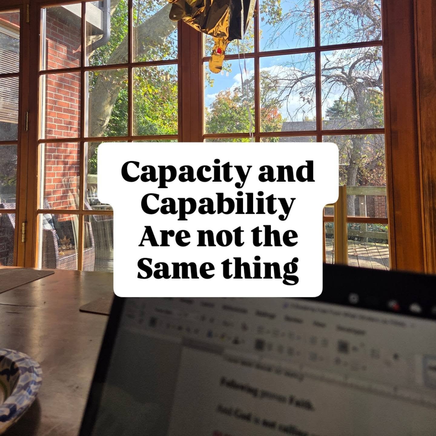 My capacity feels peanut-sized as I work on a big deadline and speak locally.

And I saw a post from @marydemuth that has echoed in my head.

Capacity and capability are not the same thing.

I think I used to get them confused.

I AM capable to manag