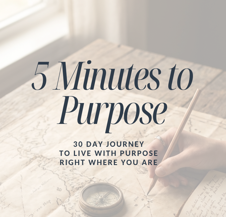 Clarify Your Purpose in 5 Minutes a day.  An email and downloadable journey.