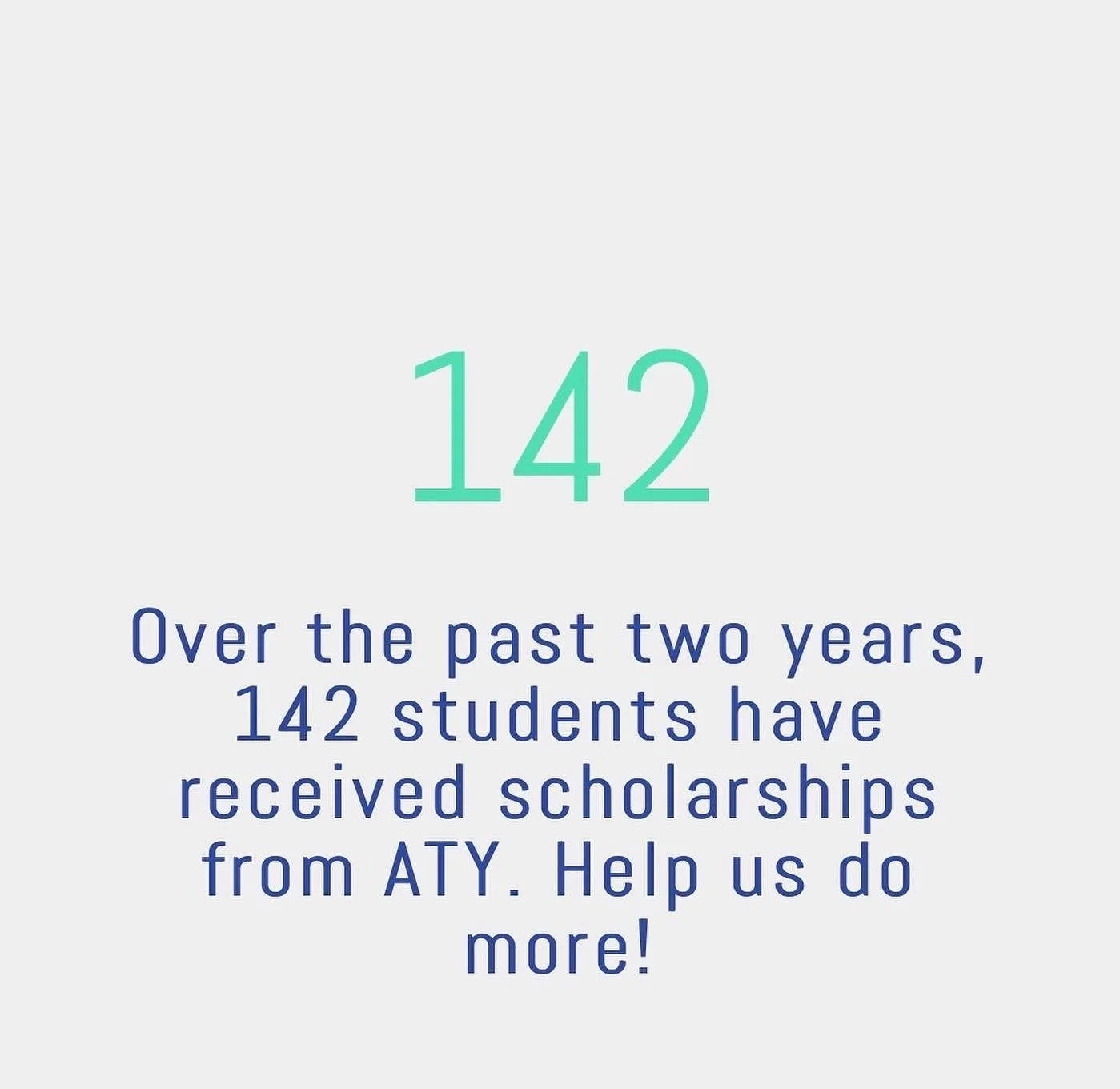 We'd love to award 100 scholarships for 2023! 

We NEED your support to make this happen! 

Please join our fundraising efforts:

1. Donate directly through our website at ATYnow.com

2. Support our current fundraiser with Double Good Popcorn (ends T