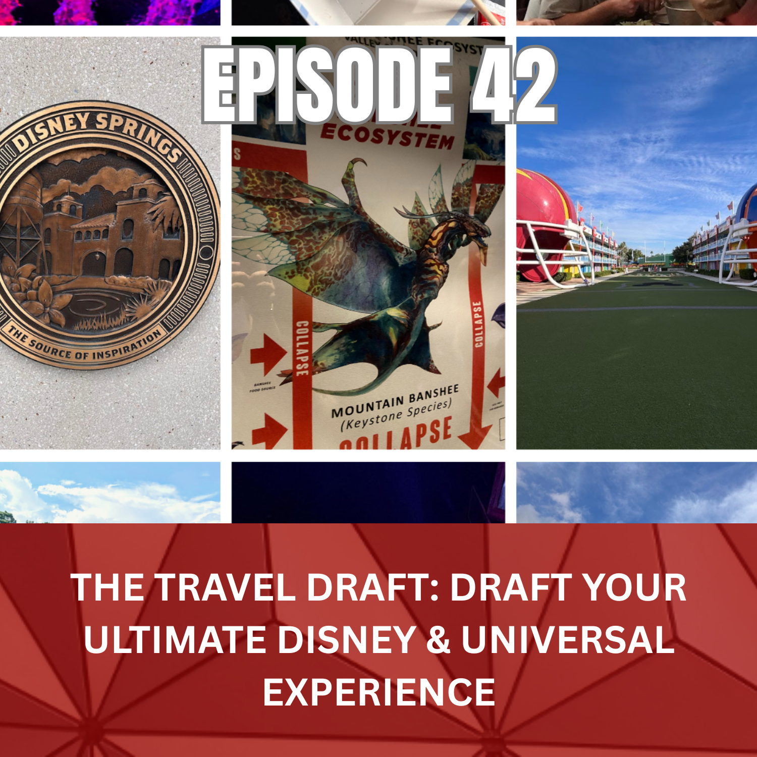 Ep. 42 - The Travel Draft: Draft Your Ultimate DIsney & Universal Experience