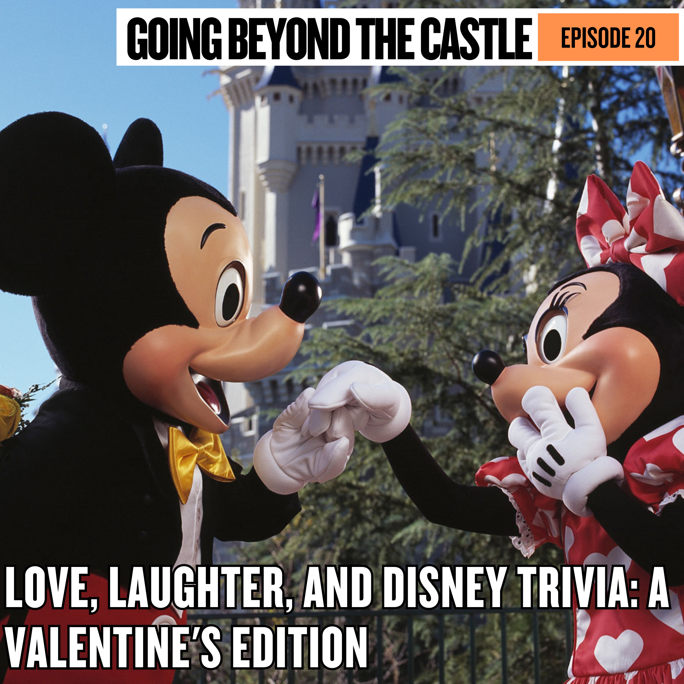Ep. 20 - A Magical Valentine: Disney, Romance and our Spouses