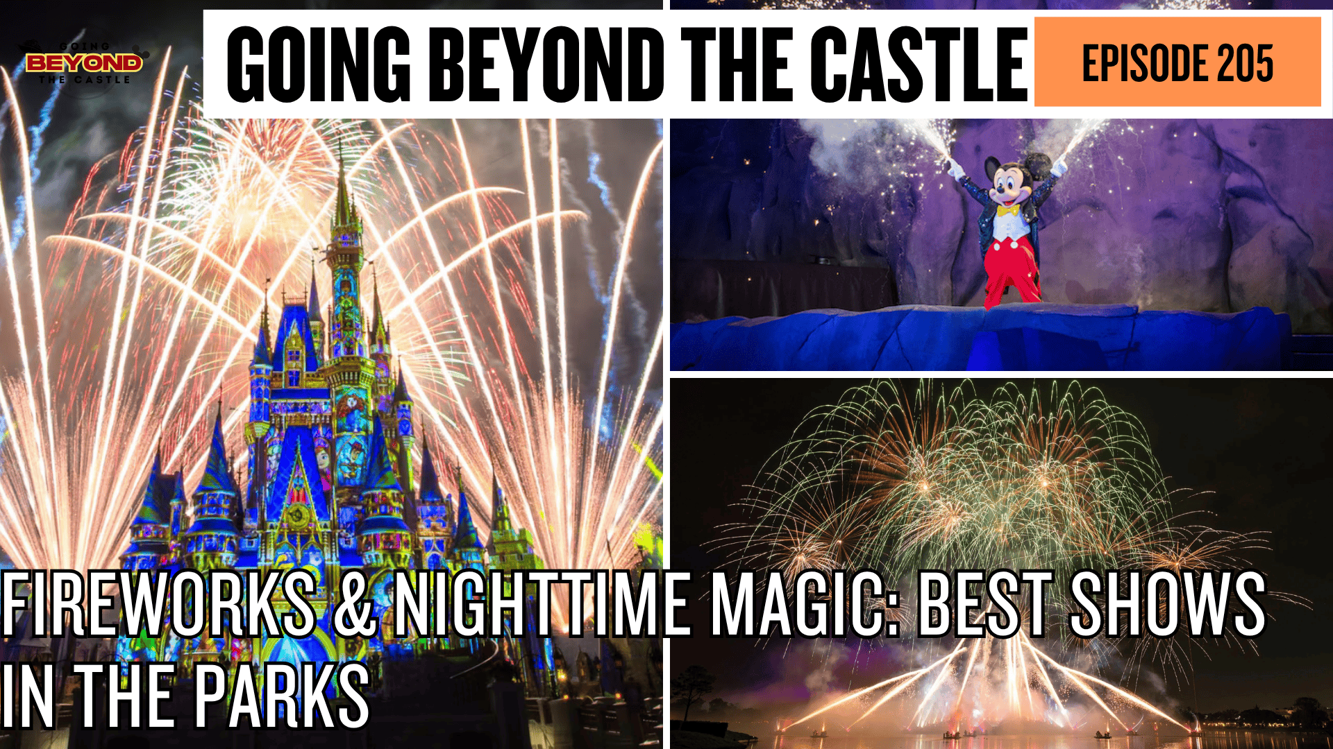 Ep. 34 - Fireworks & Nighttime Magic: Best Shows in the Parks