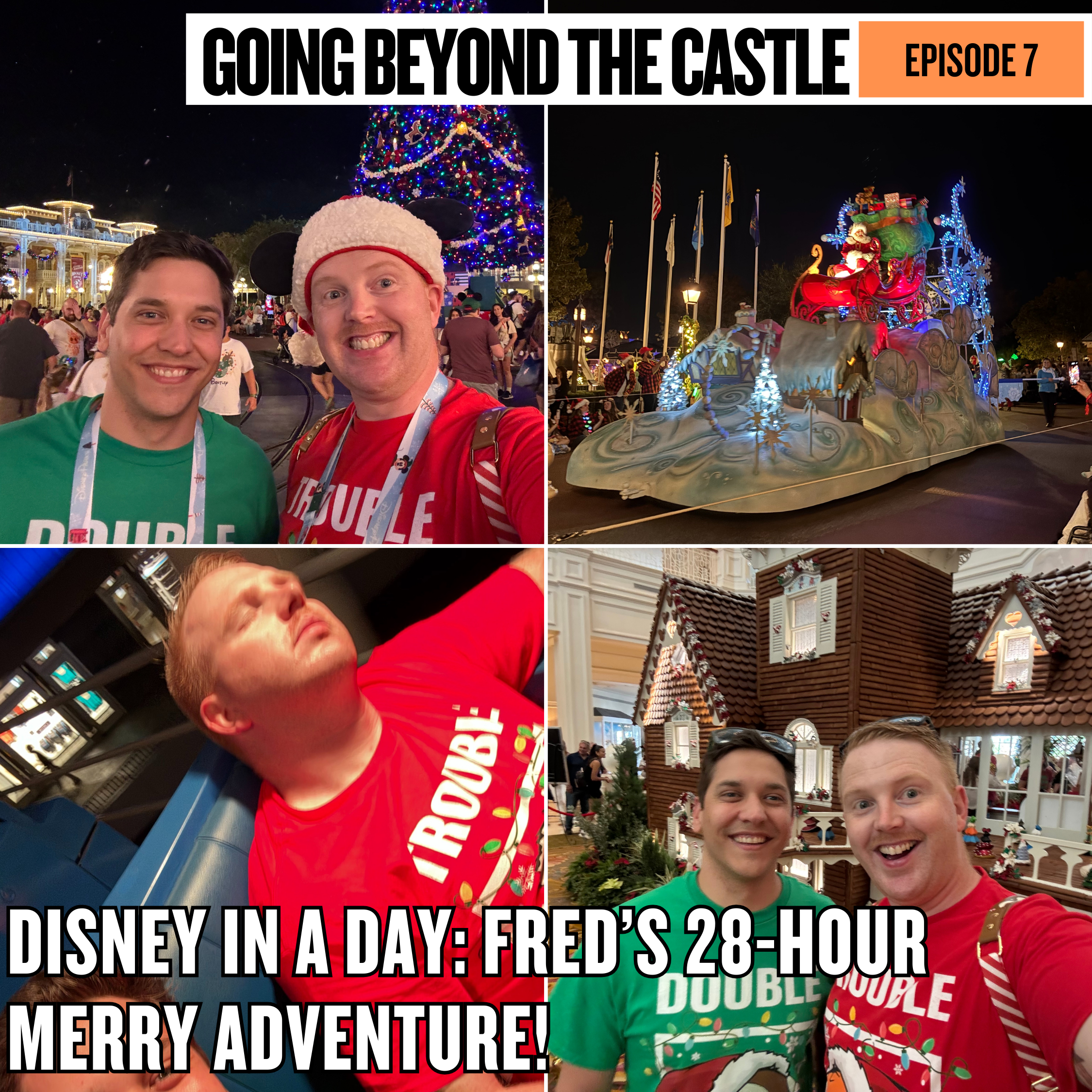 Ep. 7 - Disney in a Day: Fred’s 28-Hour Merry Adventure!