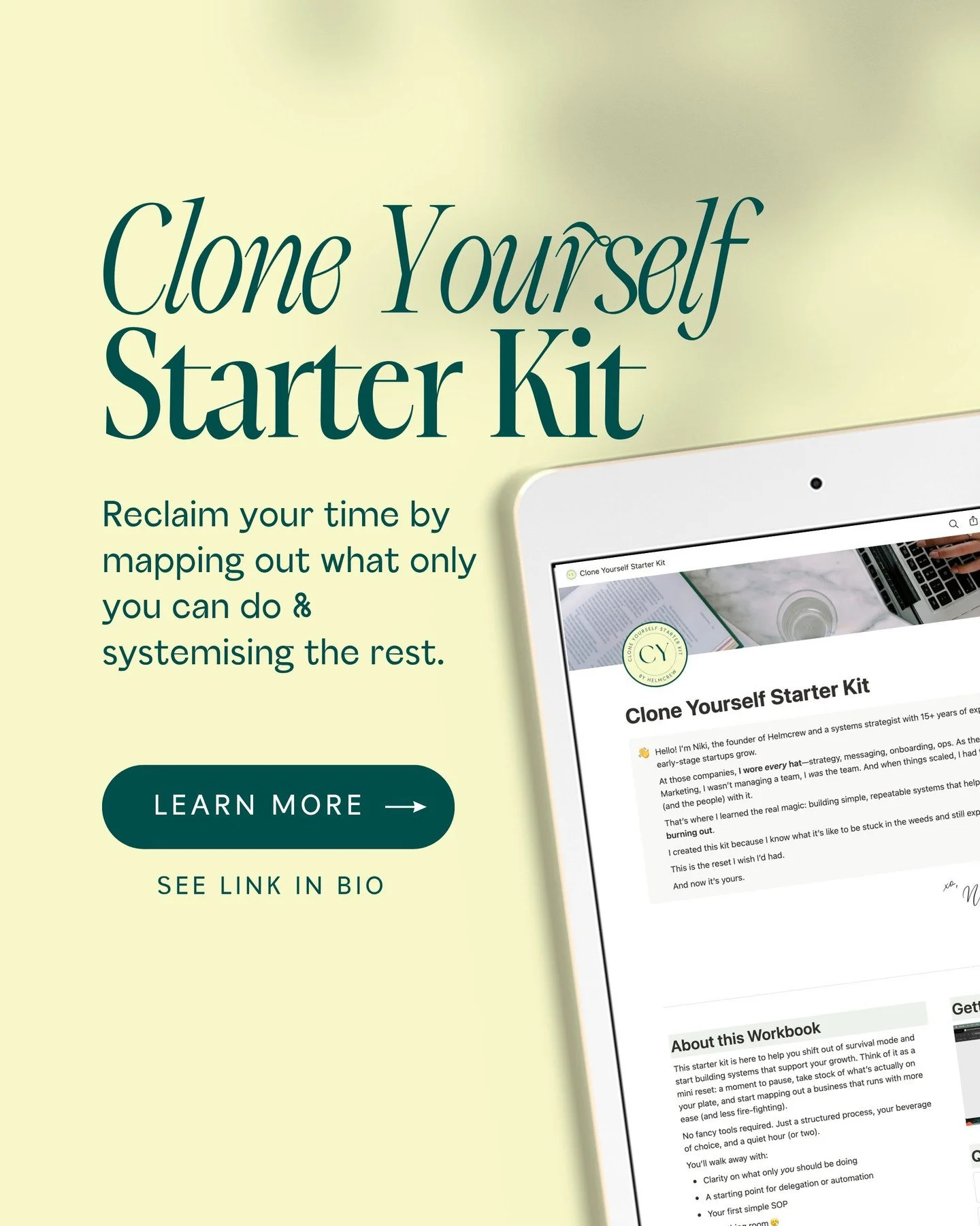 Feeling stretched thin trying to do everything in your business?

Here&rsquo;s the truth: not every task needs you.
But the ones that do? Deserve your full attention.

The Clone Yourself Starter Kit helps you figure out:
- What only you can do
- What