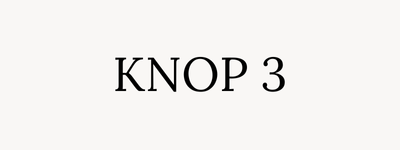 Tekst op een witte achtergrond dat 'KNOP 3' zegt.