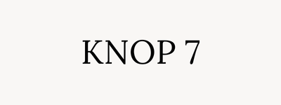 Tekst dat zegt 'KNOP 7' in zwart op een witte achtergrond.