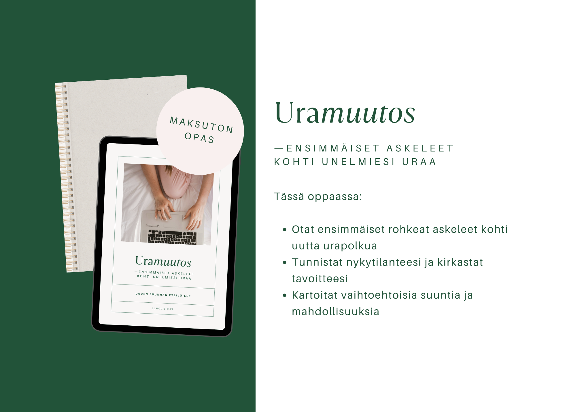 Kuvassa digitaalinen laatikko, jossa on opas nimeltä 'Uramuutos – ensimmäiset askeleet kohti unelmiesi uraa'.