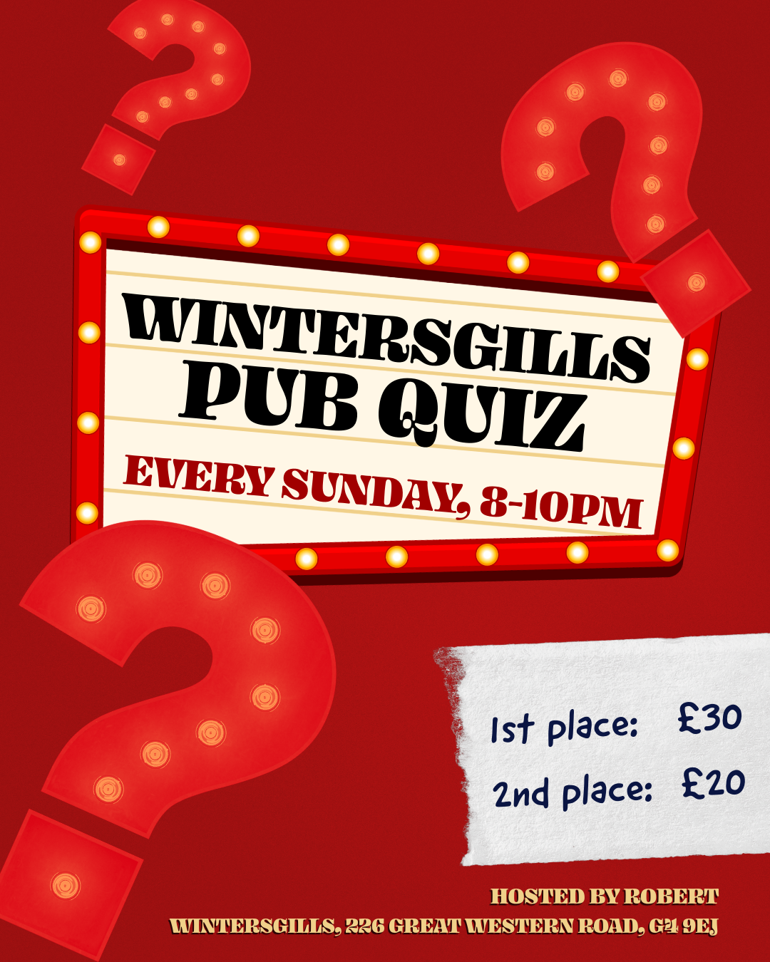 Red poster announcing Wintersgills Pub Quiz every Sunday from 8 to 10 PM with a lightbulb border, featuring questions with prizes of £30 for first place and £20 for second, hosted by Robert at 226 Great Western Road.