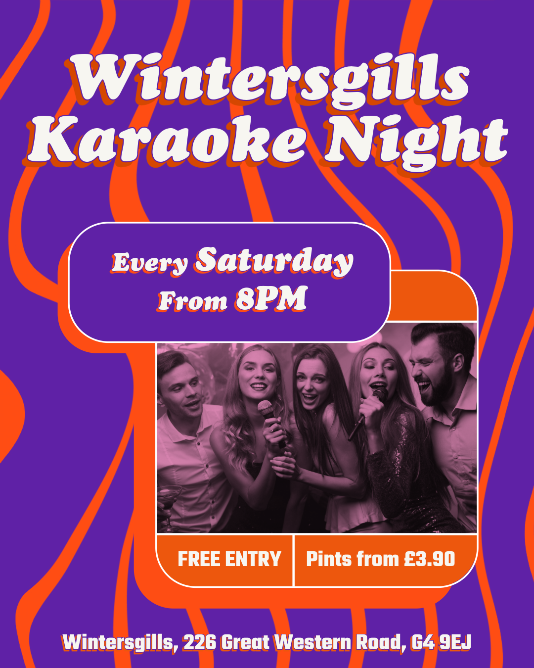 Flyer for Wintersgills Karaoke Night with a purple background and orange wavy lines. Text reads, 'Wintersgills Karaoke Night Every Saturday From 8PM,' with a photo of a group of people singing and having fun. Additional text indicates free entry and pints from £3.90, and provides the address, Wintersgills, 226 Great Western Road, G4 9EJ.