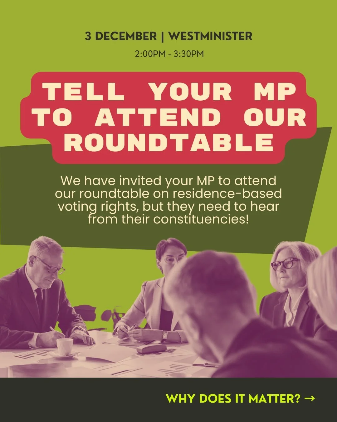 🏛️ YOUR MP HAS BEEN INVITED TO OUR WESTMINSTER ROUNDTABLE - and they need to hear from YOU.

We're hosting a Roundtable at Parliament on December 3rd about residence-based voting rights. With the Democracy Bill approaching, this is our moment to ext